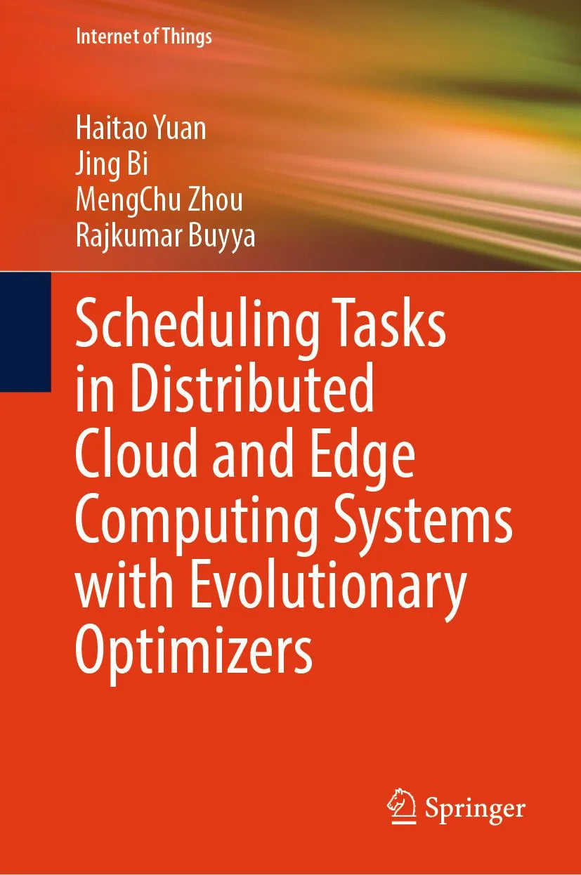 Cover: Scheduling Tasks in Distributed Cloud and Edge Computing Systems with Evolutionary Optimizers (E-Book) von Haitao Yuan
