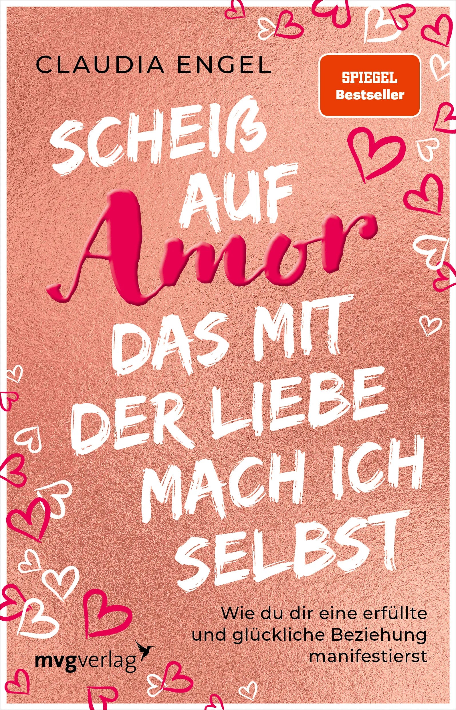 Buchcover von 'Scheiß auf Amor, das mit der Liebe mach ich selbst' - Taschenbuch von Claudia Engel