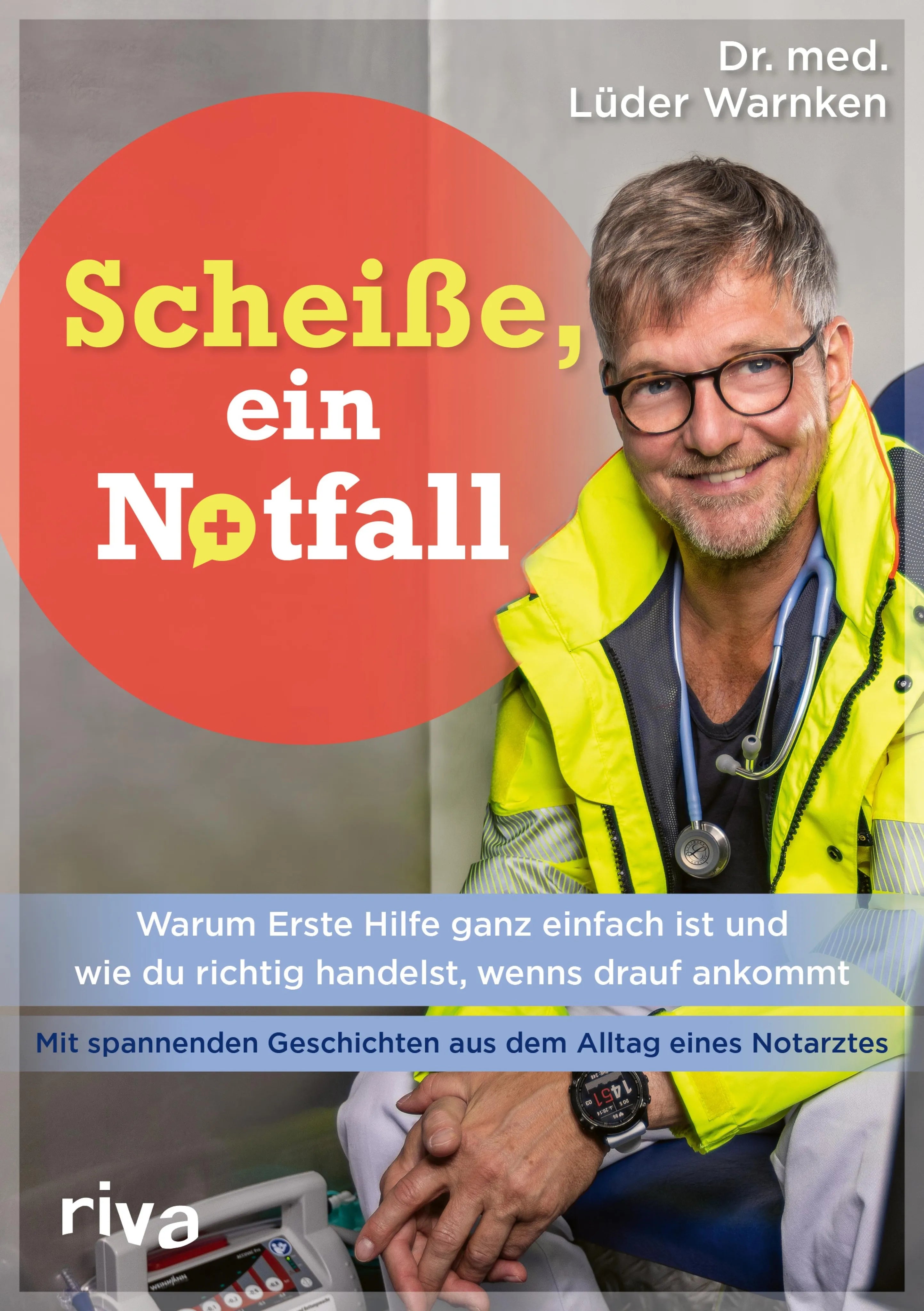 Cover: Scheiße, ein Notfall (E-Book) von Lüder Warnken