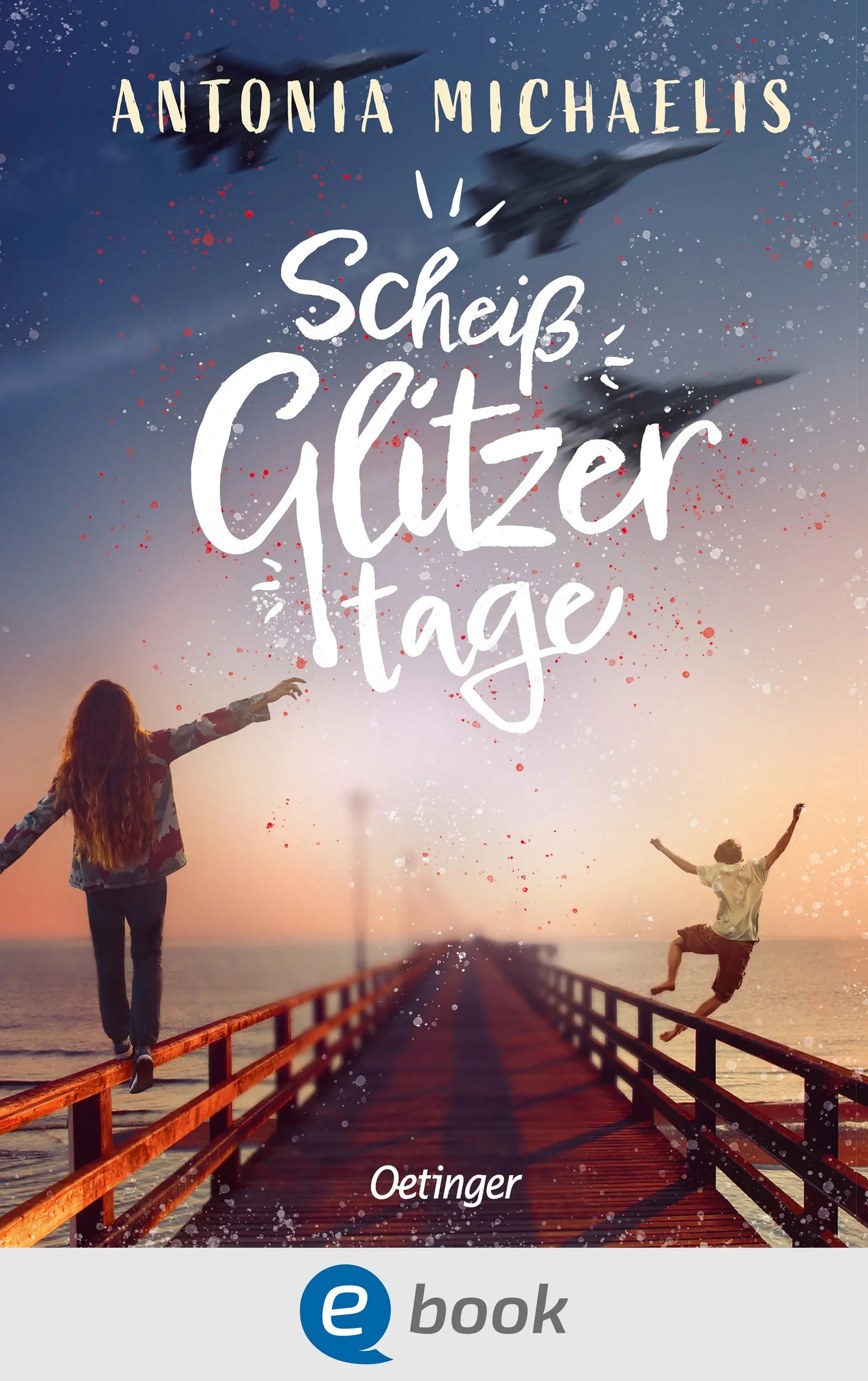 Cover: Scheißglitzertage (E-Book) von Antonia Michaelis