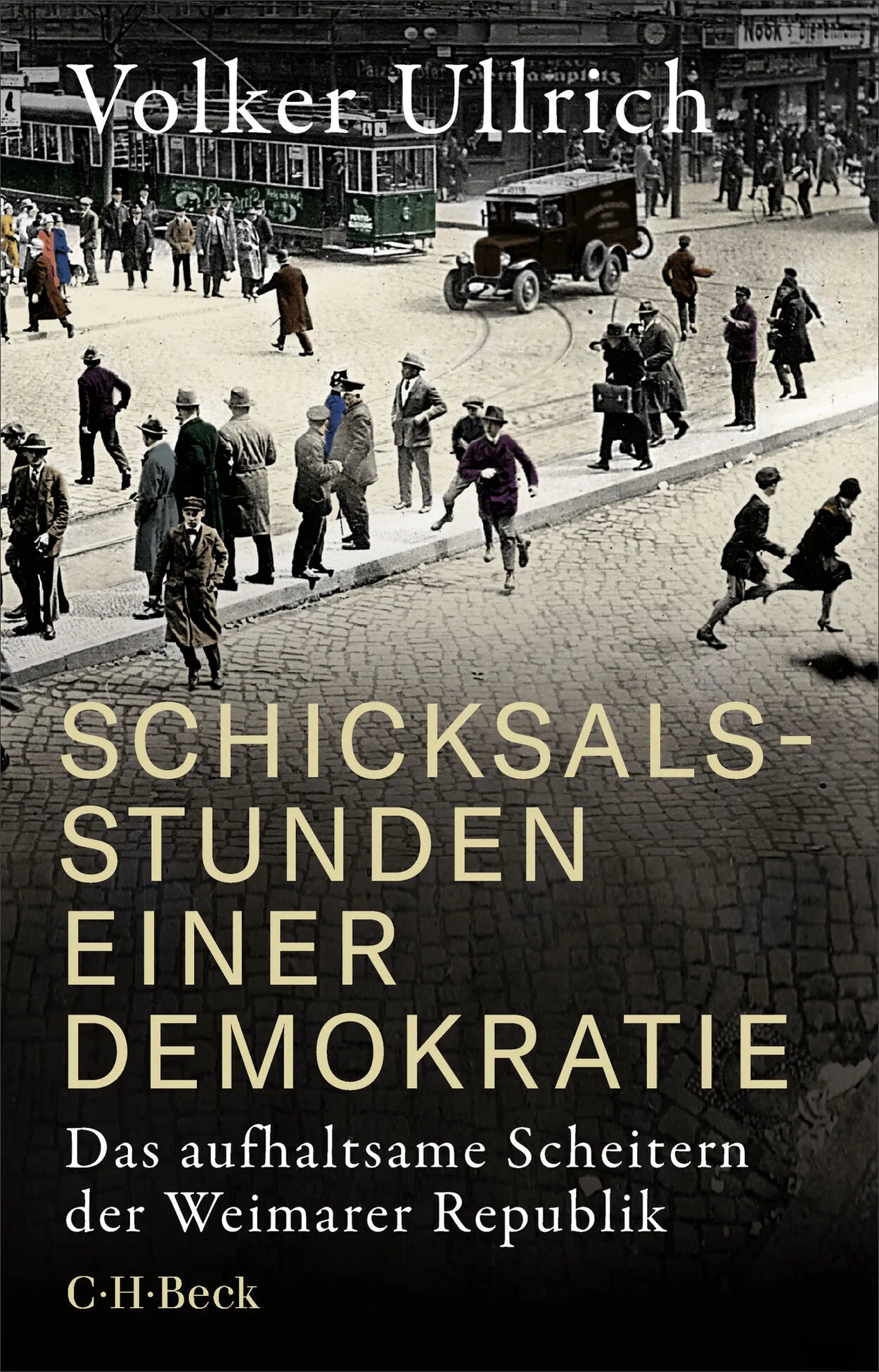 Cover: Schicksalsstunden einer Demokratie (Taschenbuch) von Volker Ullrich