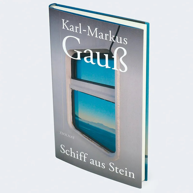 Karl-Markus Gauß - Schiff aus Stein
