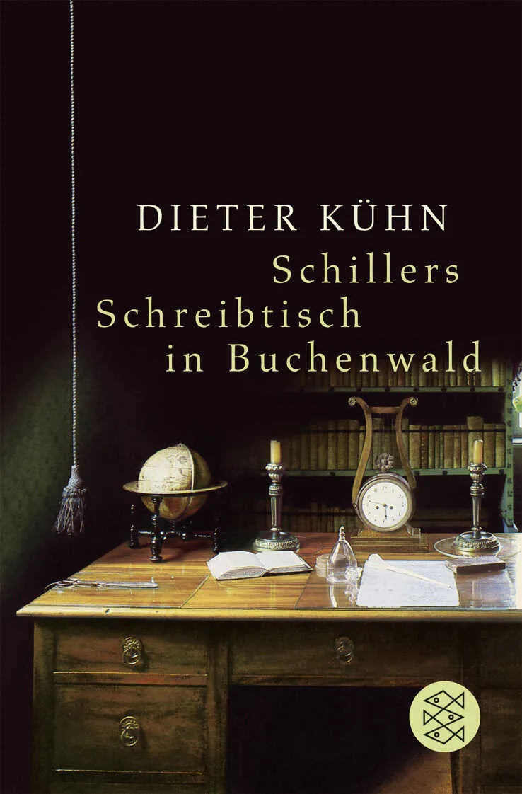 Buchcover von 'Schillers Schreibtisch in Buchenwald' - Taschenbuch von Dieter Kühn
