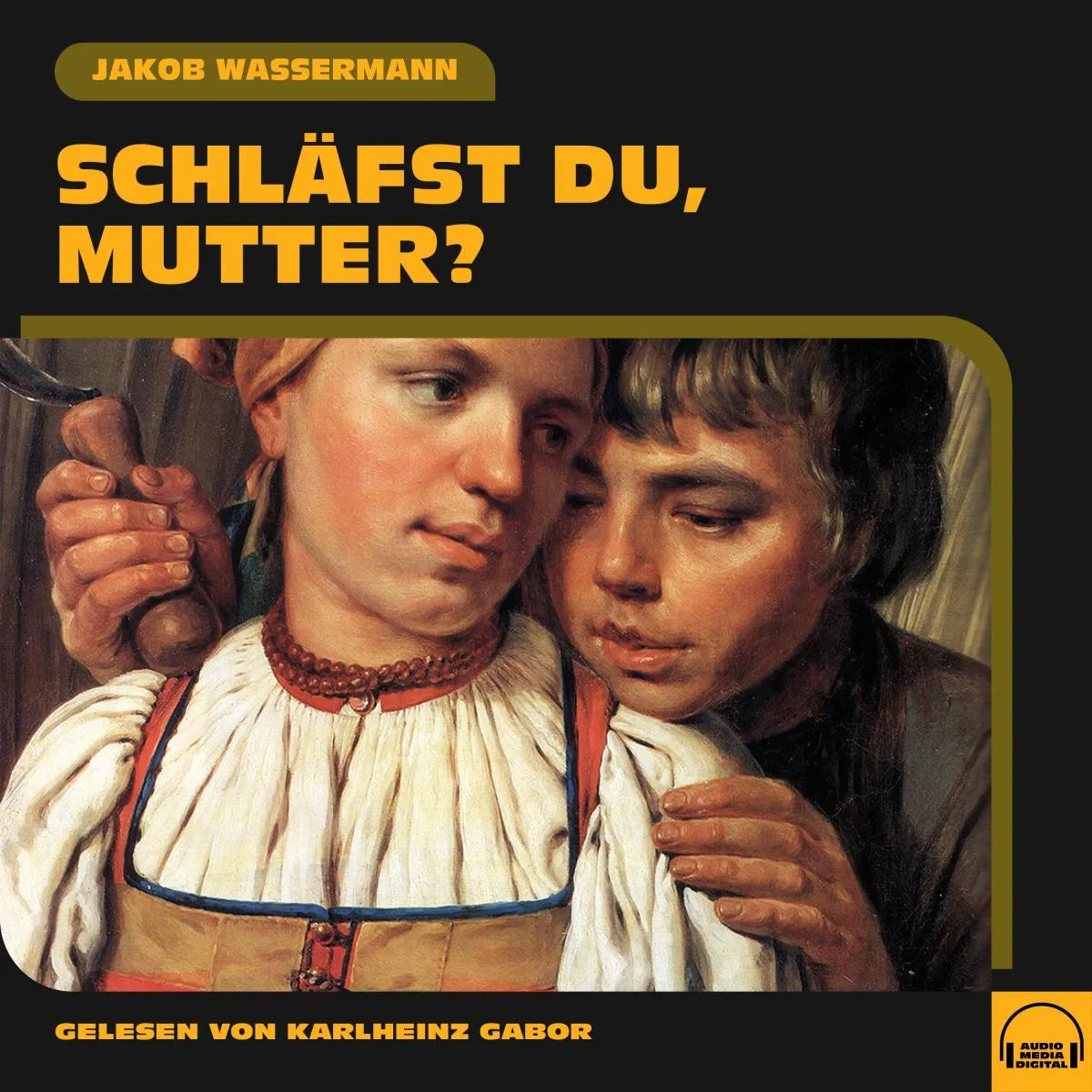 Cover: Schläfst du, Mutter? (Hörbuch Download) von Jakob Wassermann
