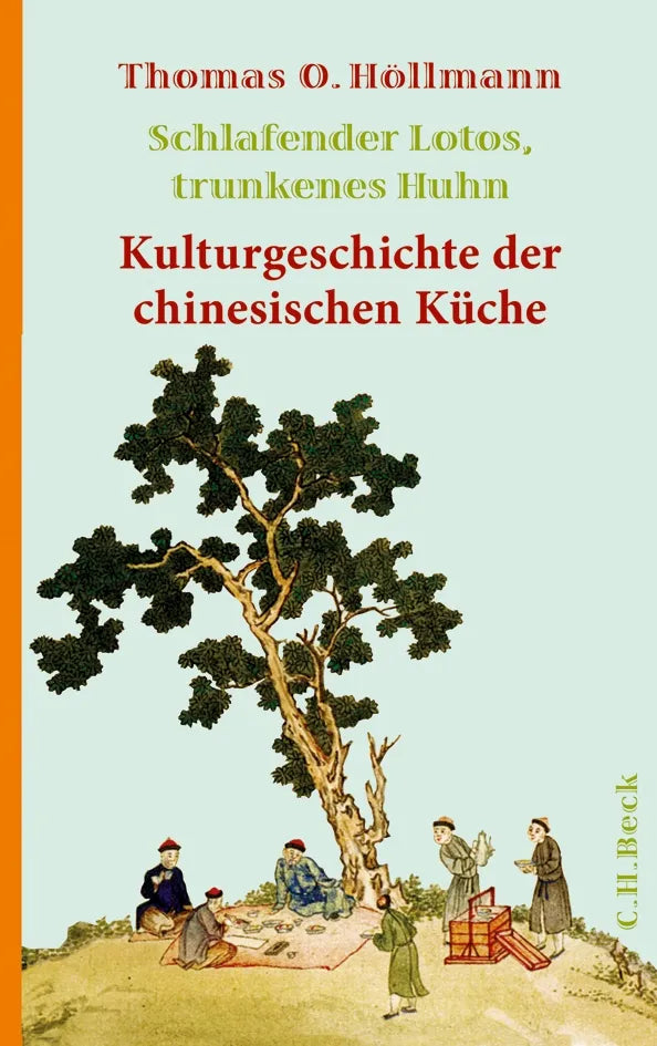 Buchcover von 'Schlafender Lotos, trunkenes Huhn' - Gebundene Ausgabe von Thomas O. Höllmann