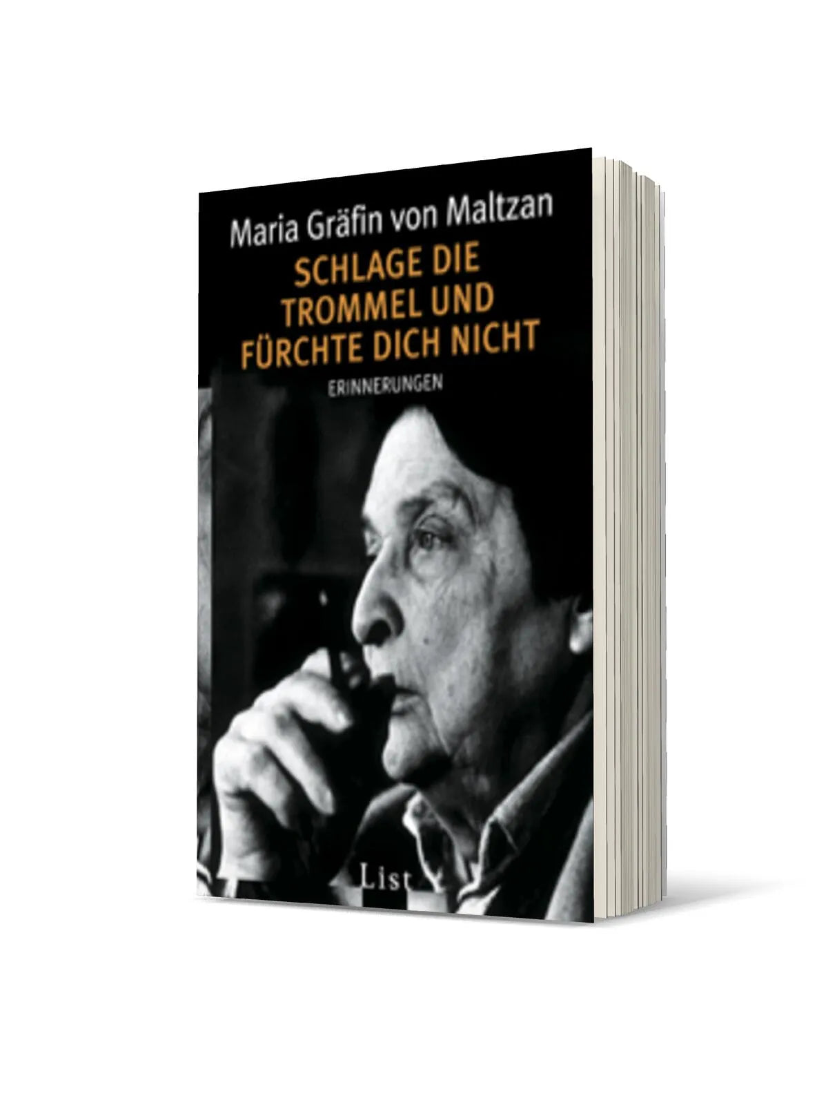 Maria Gräfin von Maltzan - Schlage die Trommel und fürchte dich nicht