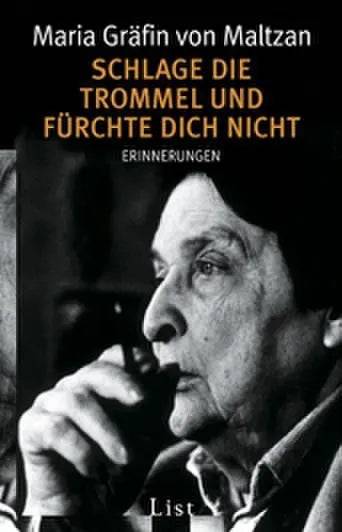 Buchcover von 'Schlage die Trommel und fürchte dich nicht' - Taschenbuch von Maria Gräfin von Maltzan