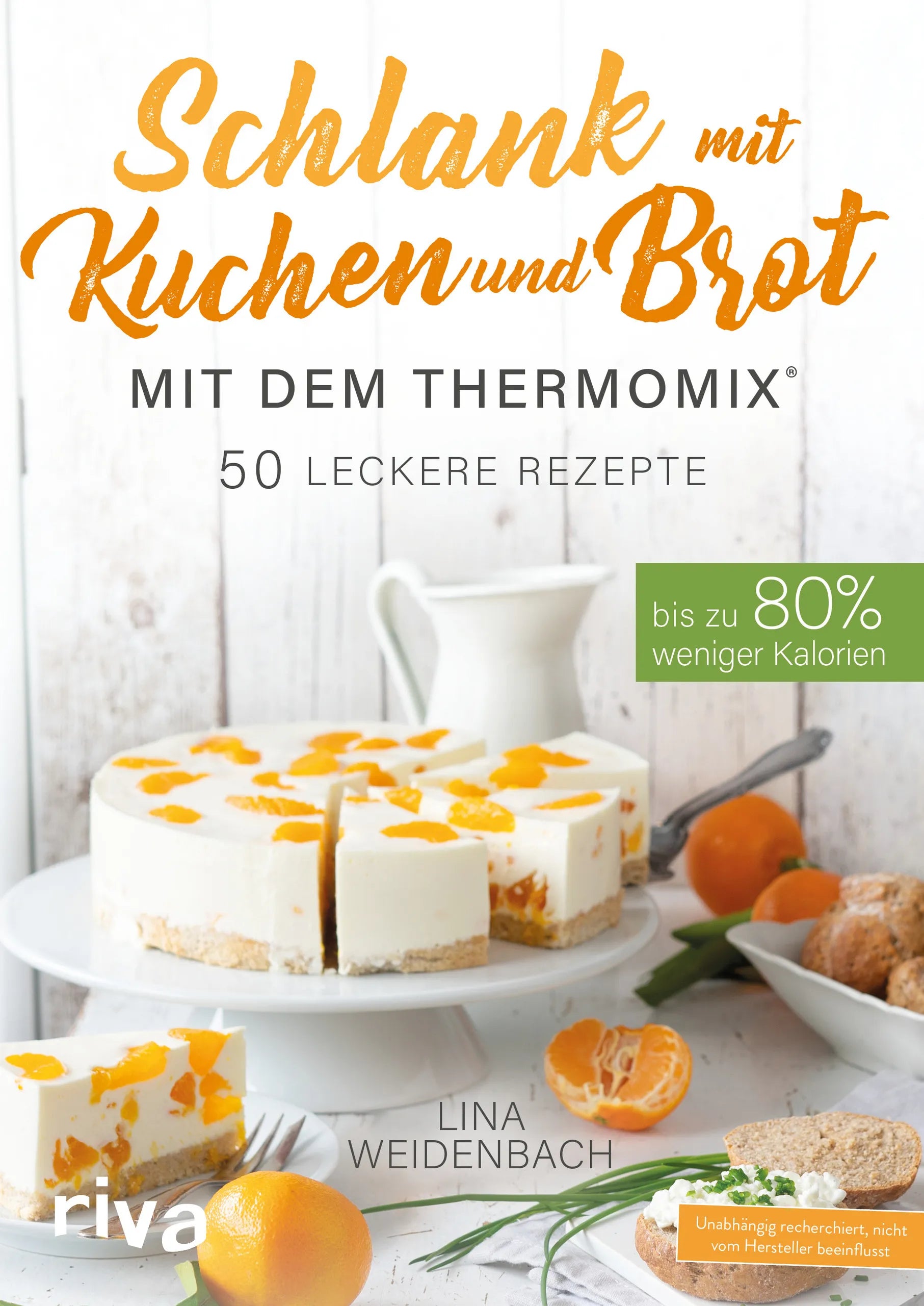 Buchcover von 'Schlank mit Kuchen und Brot mit dem Thermomix®' - Taschenbuch von Lina Weidenbach