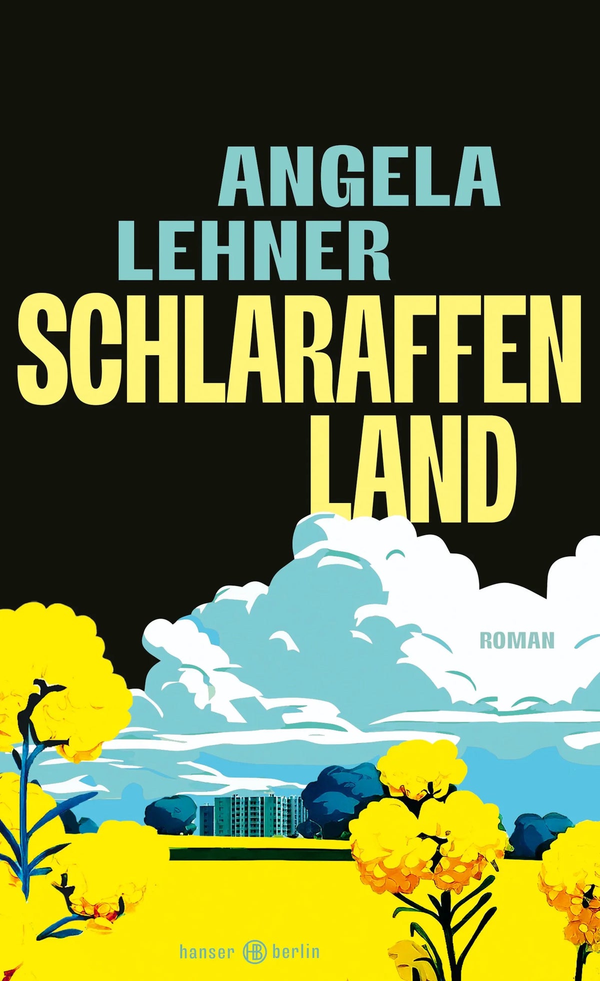 Cover: Schlaraffenland (Hardcover) von Angela Lehner