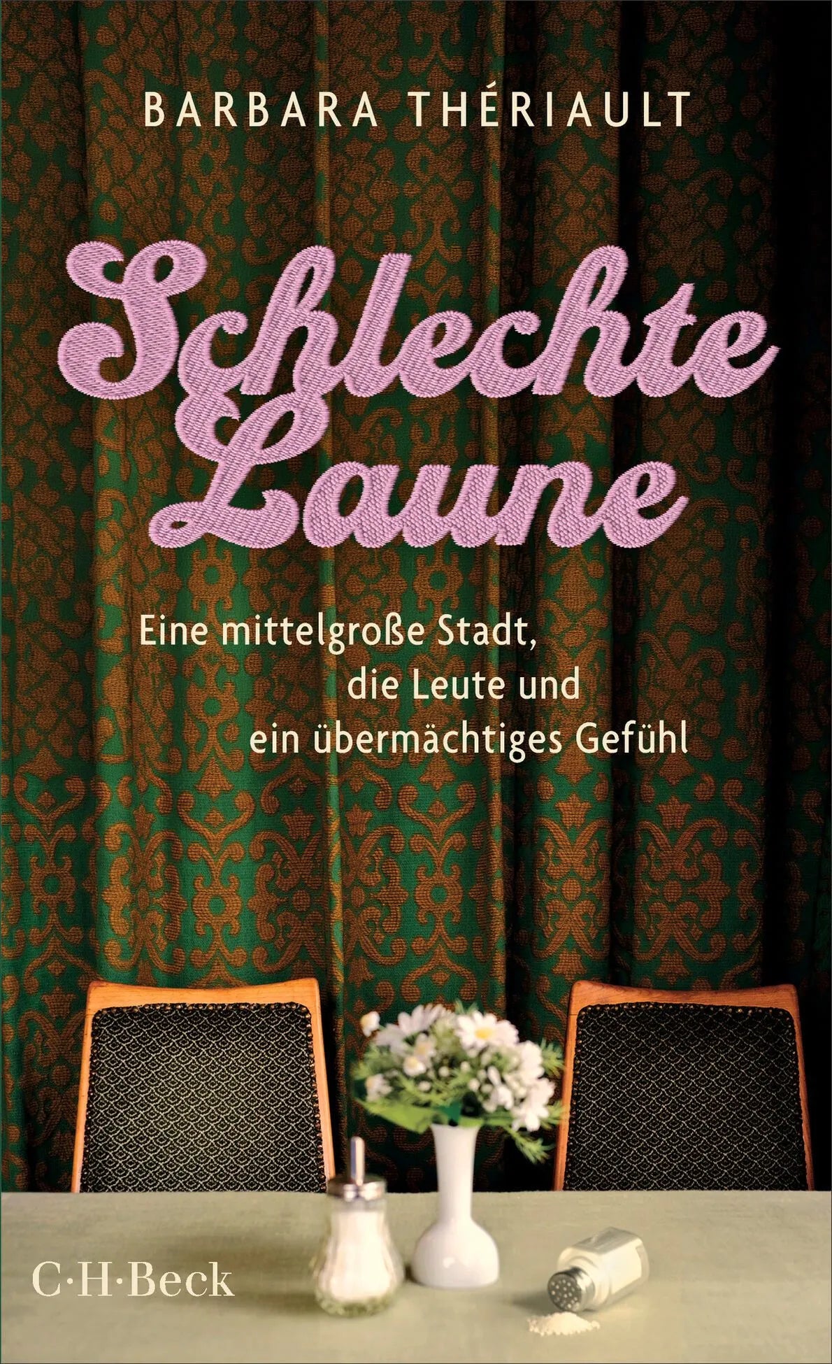 Cover: Schlechte Laune. Eine mittelgroße Stadt, die Leute und ein übermächtiges Gefühl (Taschenbuch) von Barbara Thériault