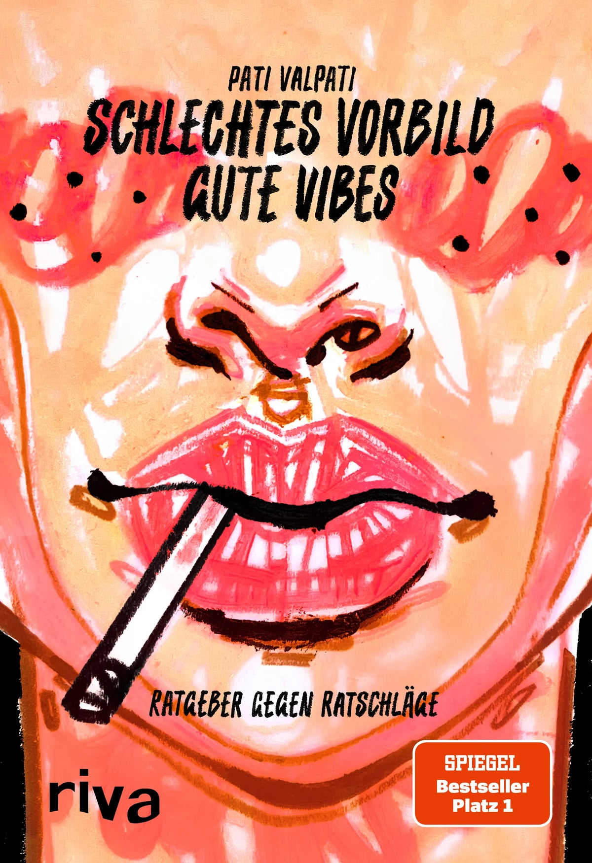 Buchcover von 'Schlechtes Vorbild, gute Vibes' - Gebundene Ausgabe von Pati Valpati