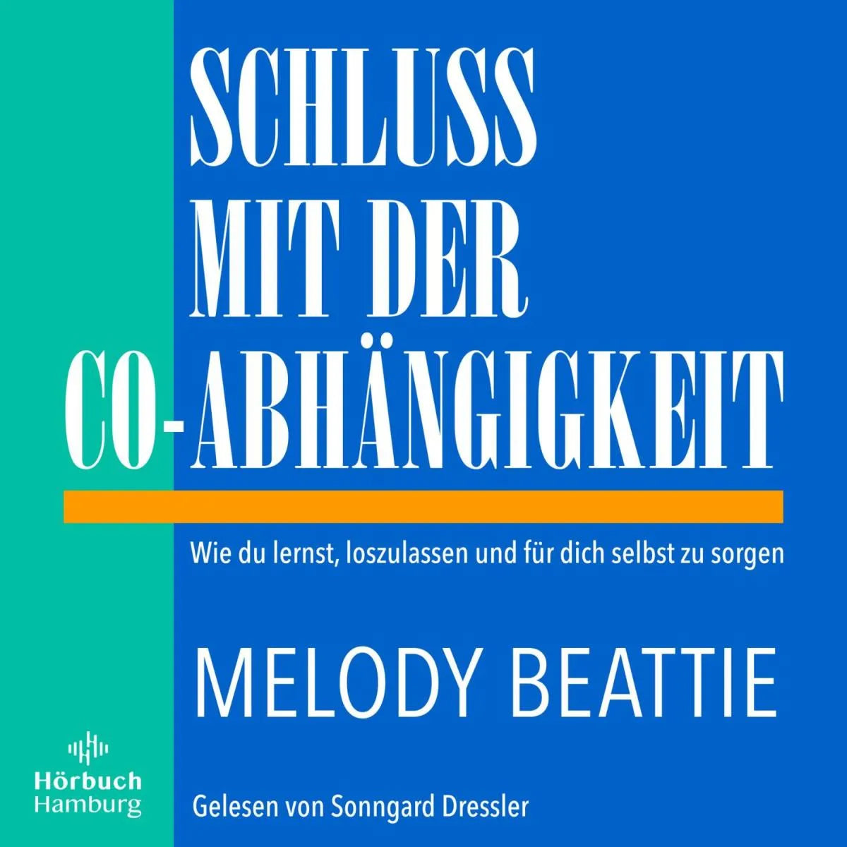 Cover: Schluss mit der Co-Abhängigkeit (Hörbuch Download) von Melody Beattie
