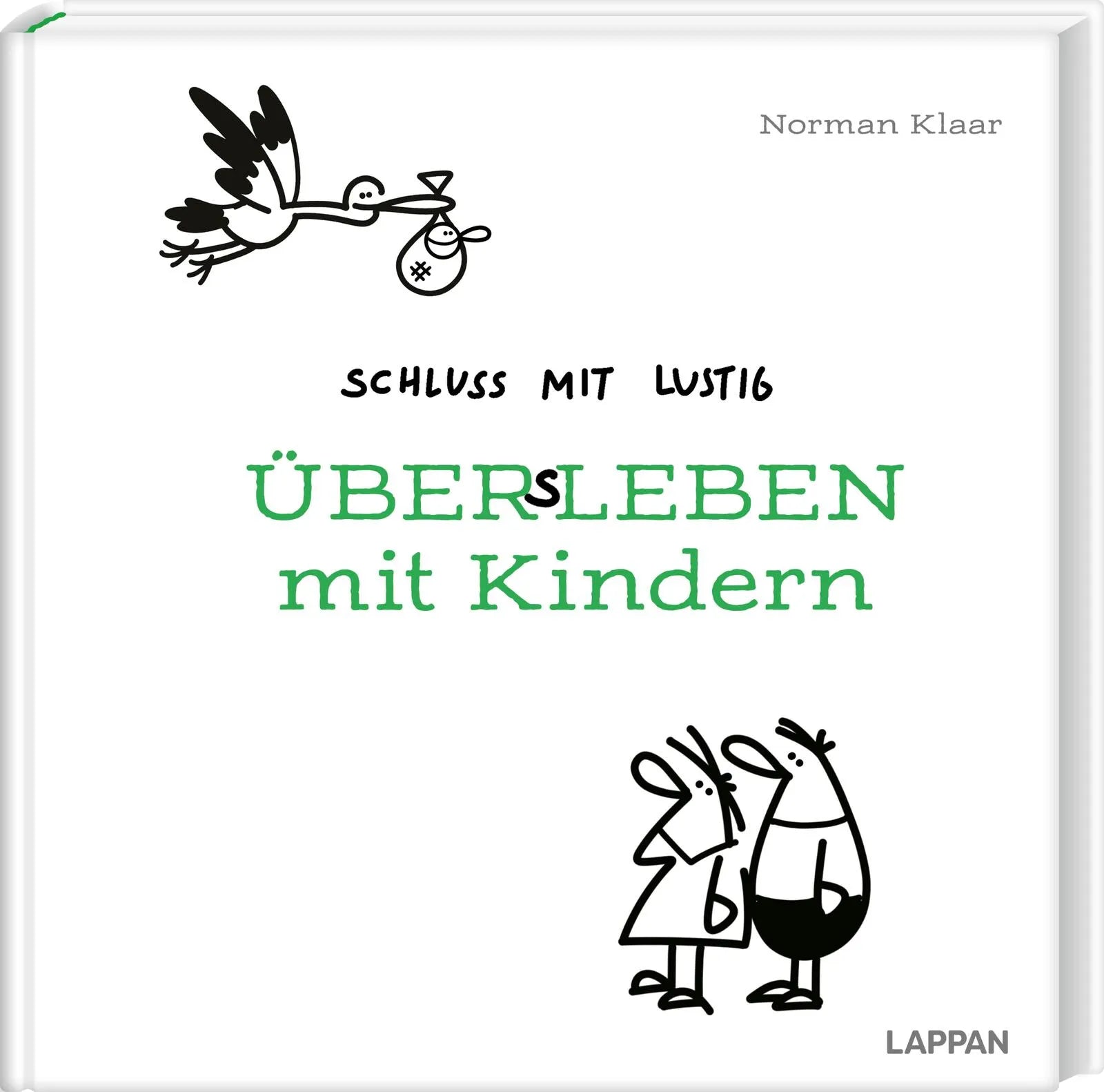 Buchcover von 'Schluss mit lustig: Übers Leben mit Kindern' - Gebundene Ausgabe von Norman Klaar