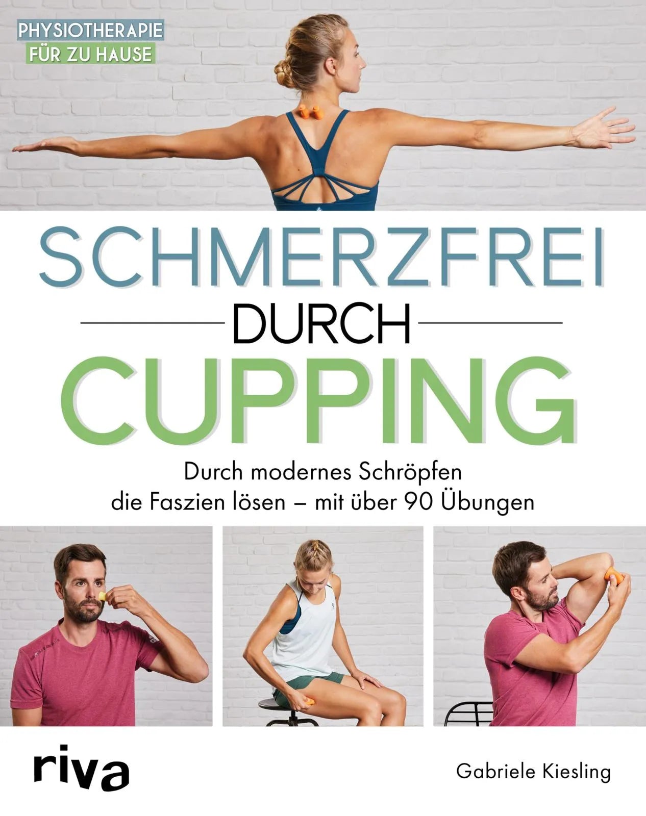 Buchcover von 'Schmerzfrei durch Cupping' - Taschenbuch von Gabriele Kiesling