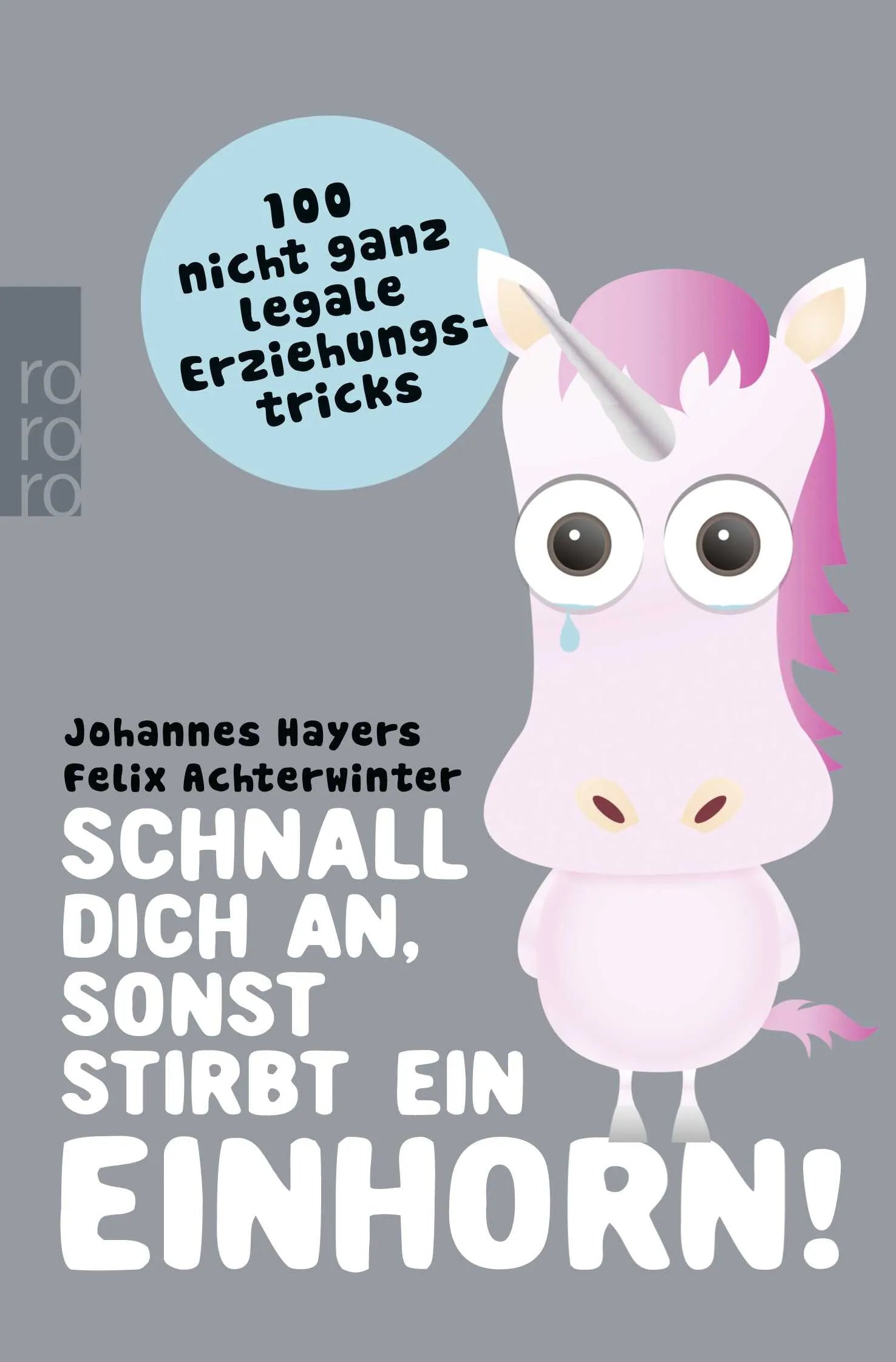 Buchcover von 'Schnall dich an, sonst stirbt ein Einhorn!' - Taschenbuch von Johannes Hayers