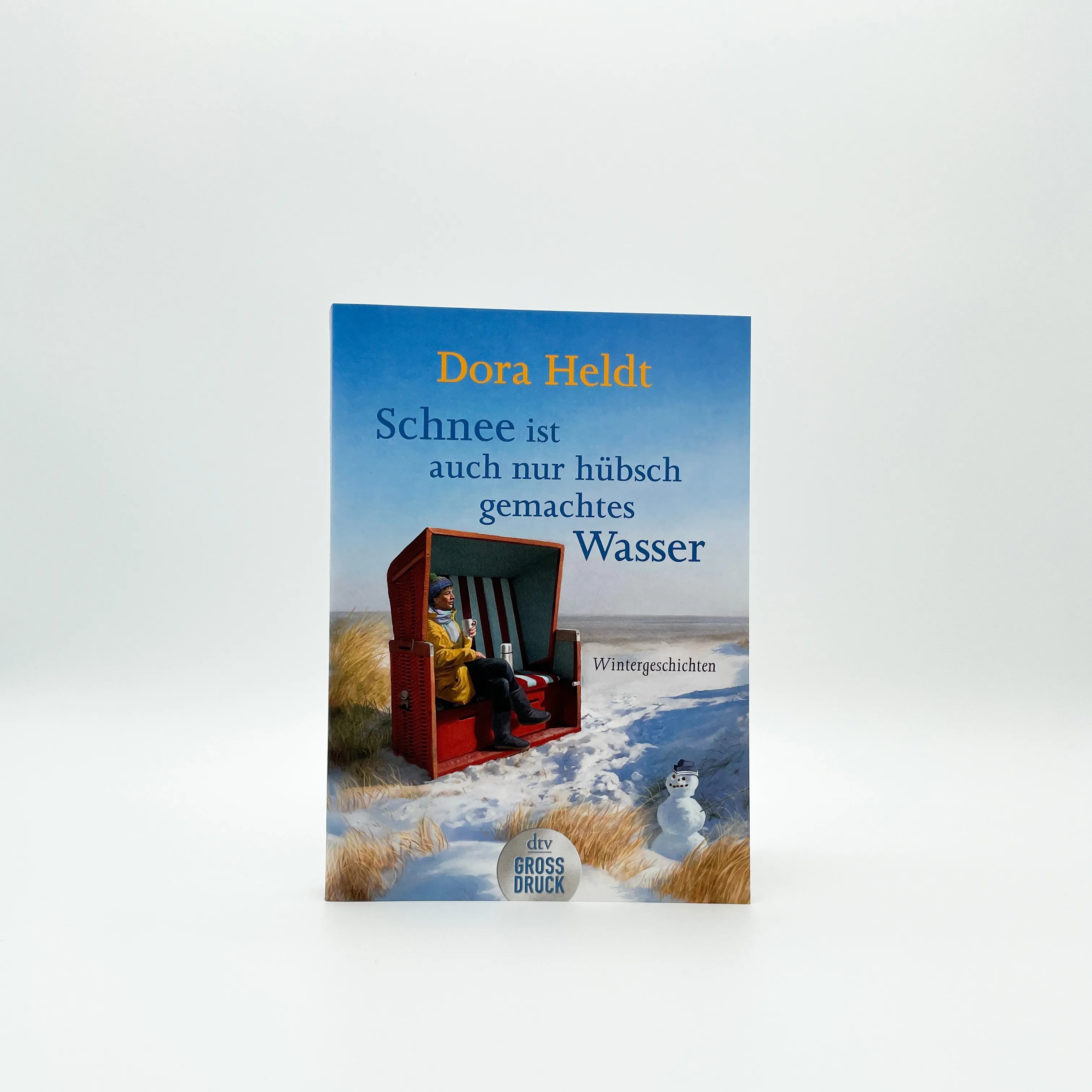 Detailansicht: Schnee ist auch nur hübschgemachtes Wasser (Taschenbuch)