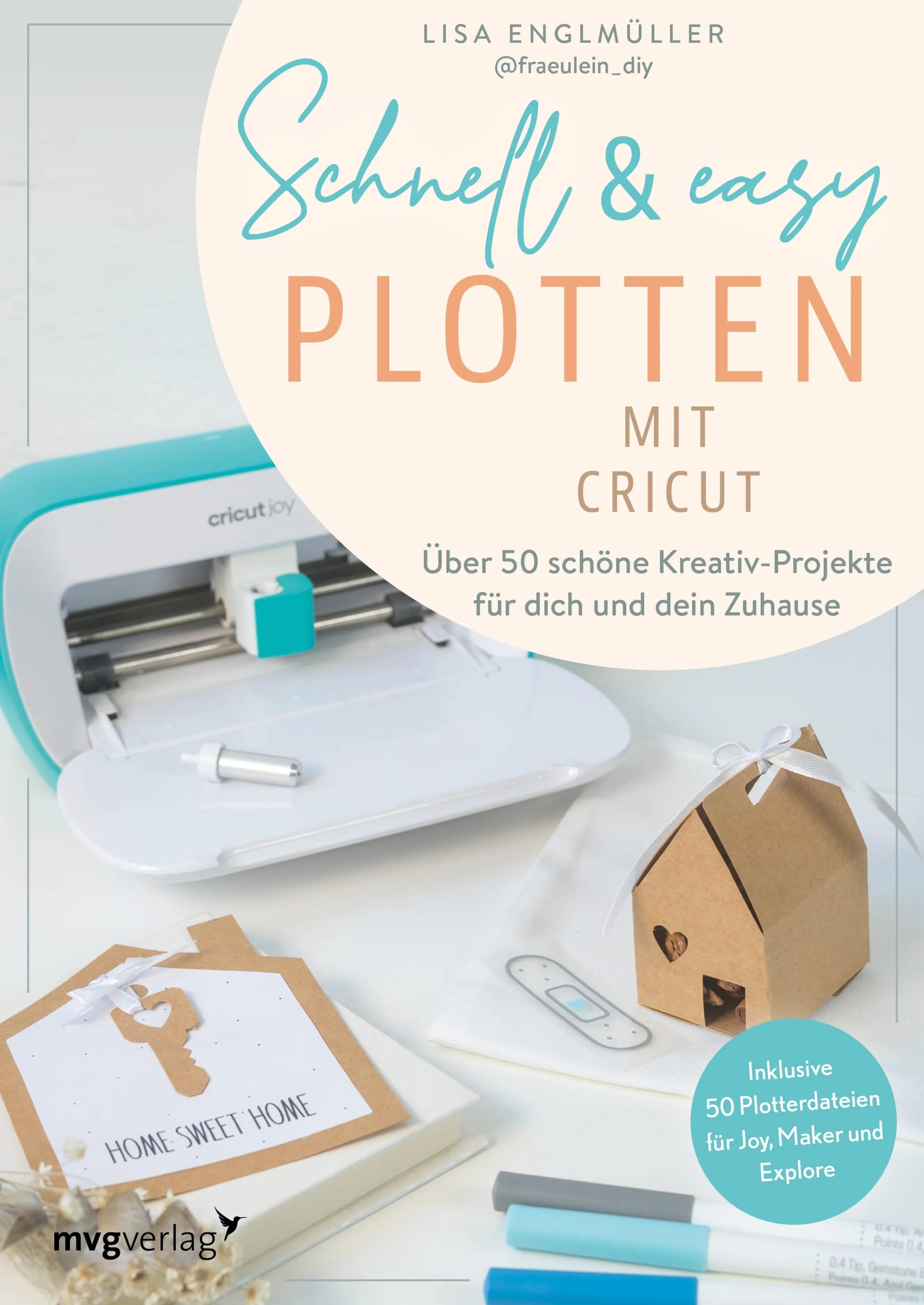 Cover: Schnell & easy plotten mit Cricut (E-Book) von Lisa Englmüller
