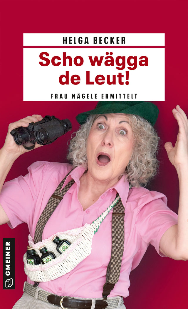 Cover: Scho wägga de Leut! (E-Book) von Helga Becker