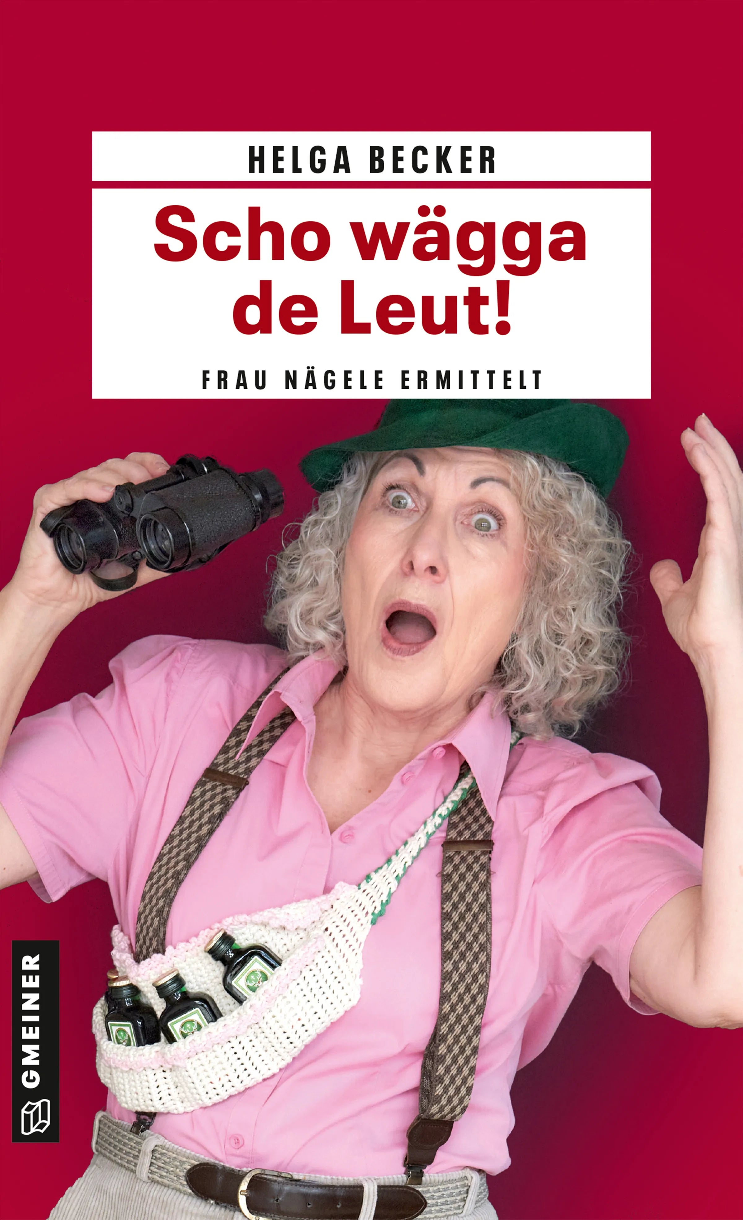 Cover: Scho wägga de Leut! (E-Book) von Helga Becker