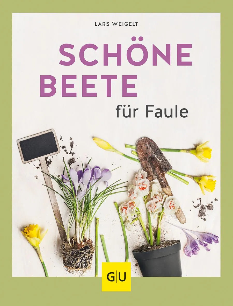 Cover: Schöne Beete für Faule (Hardcover) von Lars Weigelt