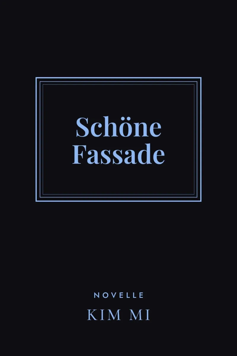 Cover: Schöne Fassade (E-Book) von Kim Mi