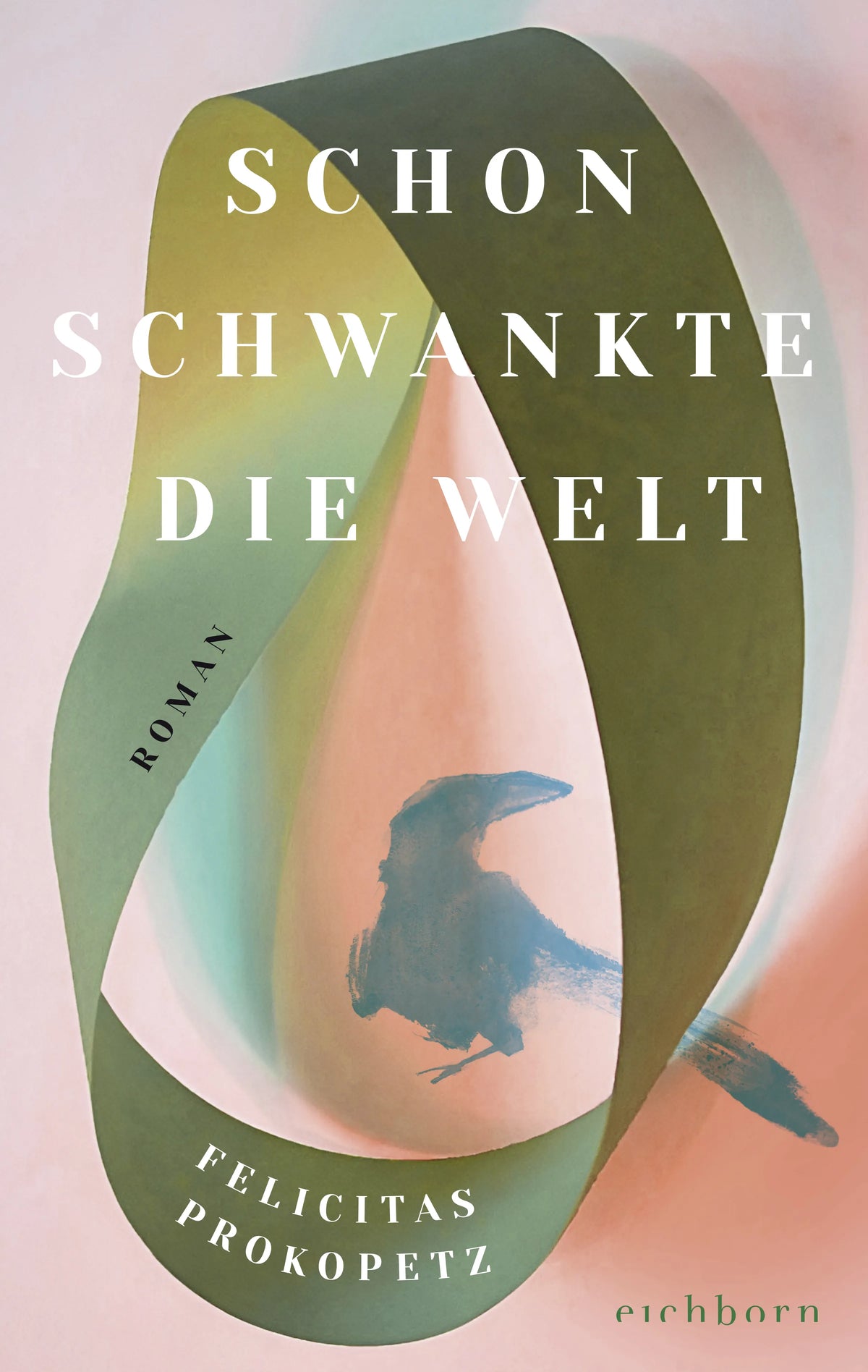 Buchcover von 'Schon schwankte die Welt' - Gebundene Ausgabe von Felicitas Prokopetz