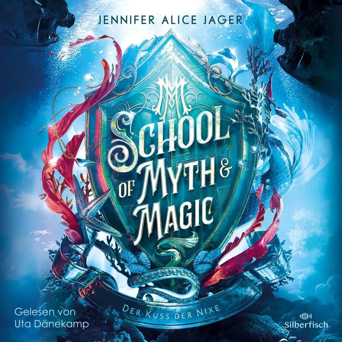 Cover: School of Myth & Magic 1: Der Kuss der Nixe (Hörbuch Download) von Jennifer Alice Jager