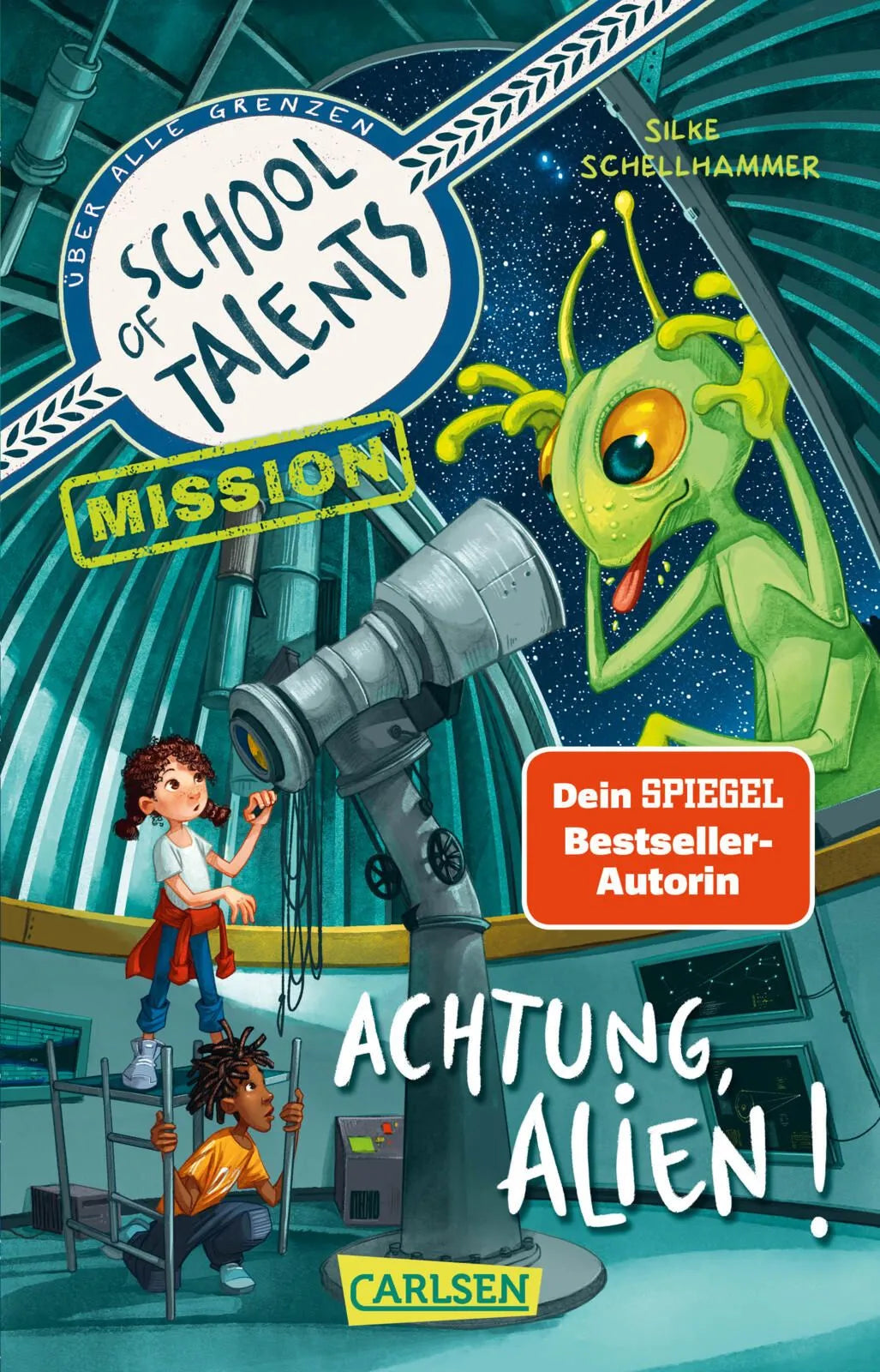 Cover: School of Talents Mission 1: Achtung, Alien! (Taschenbuch) von Silke Schellhammer