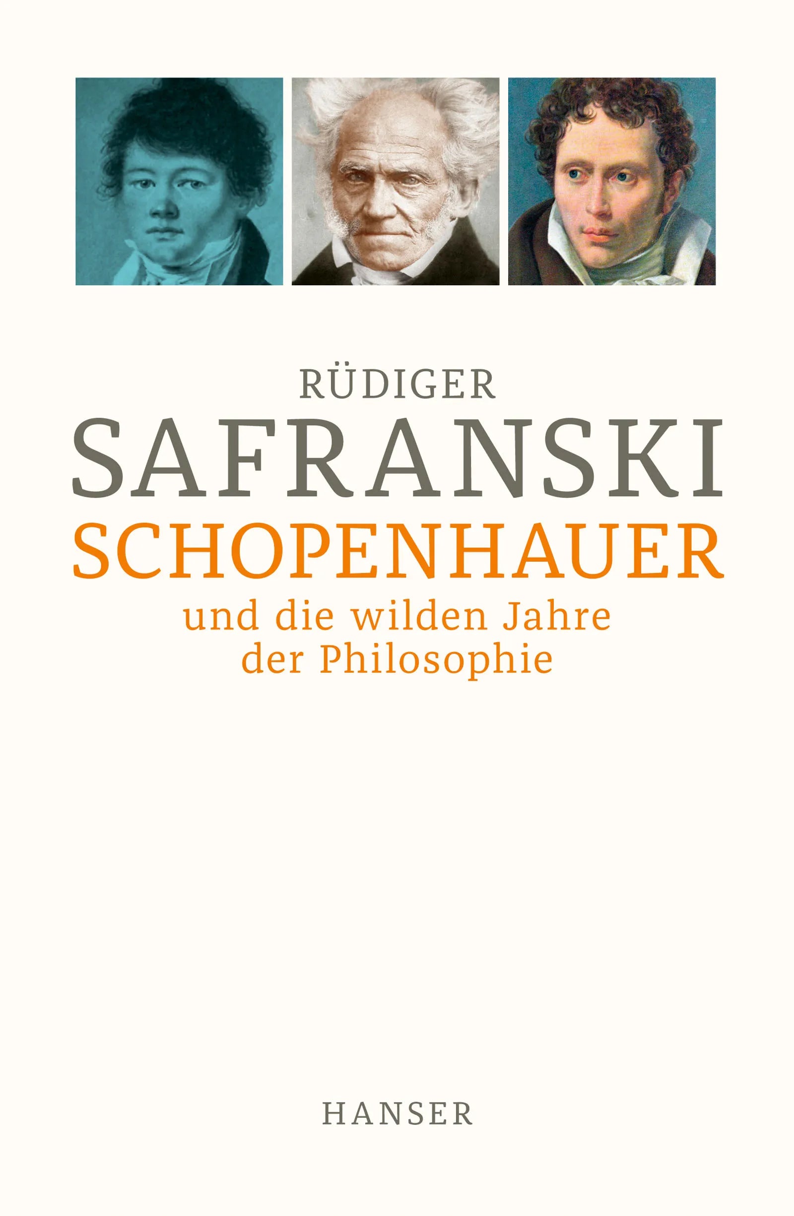 Buchcover von 'Schopenhauer und Die wilden Jahre der Philosophie' - Gebundene Ausgabe von Rüdiger Safranski