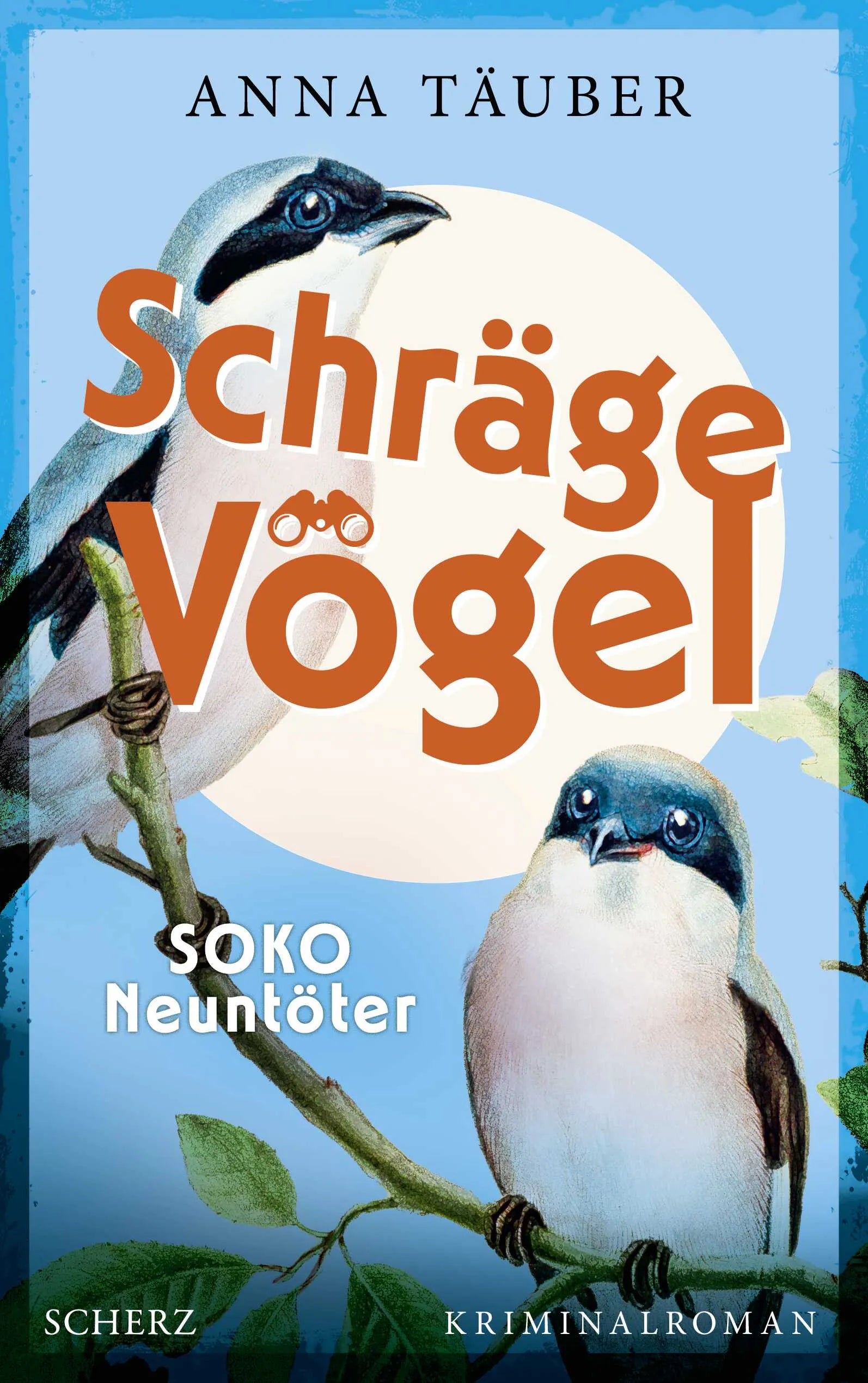 Buchcover von 'Schräge Vögel – SOKO Neuntöter' - Paperback von Anna Täuber