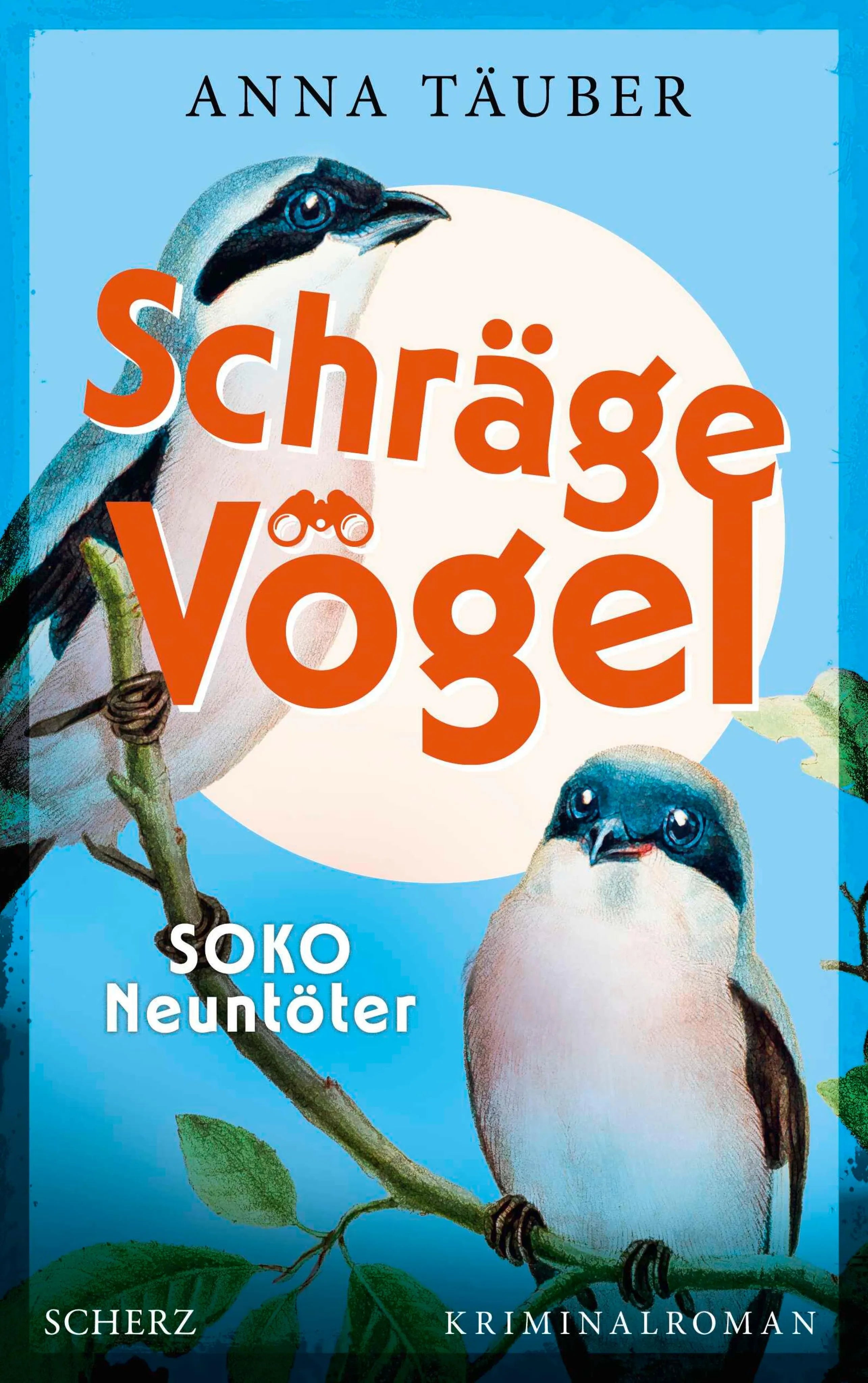 Cover: Schräge Vögel – SOKO Neuntöter (E-Book) von Anna Täuber