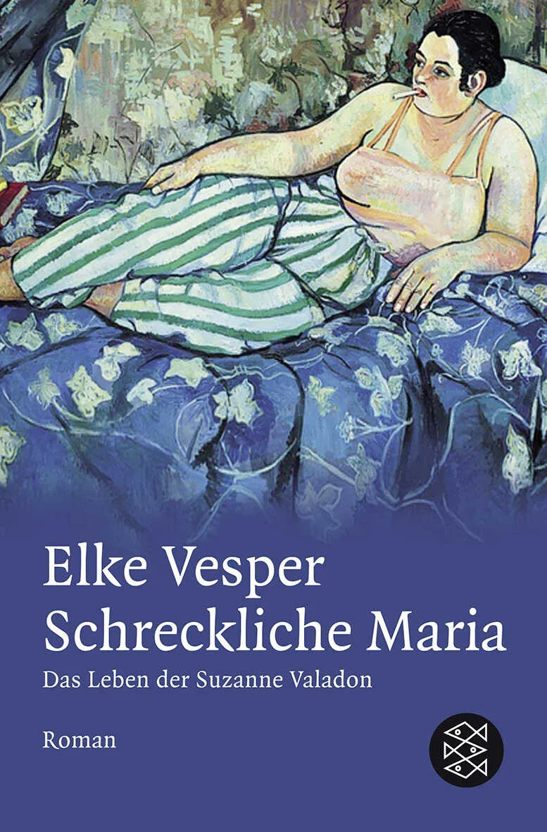 Buchcover von 'Schreckliche Maria - Das Leben der Suzanne Valadon' - Taschenbuch von Elke Vesper