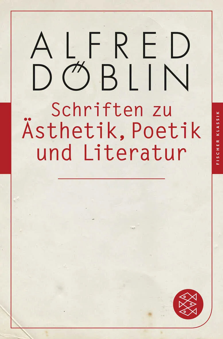 Buchcover von 'Schriften zu Ästhetik, Poetik und Literatur' - Taschenbuch von Alfred Döblin