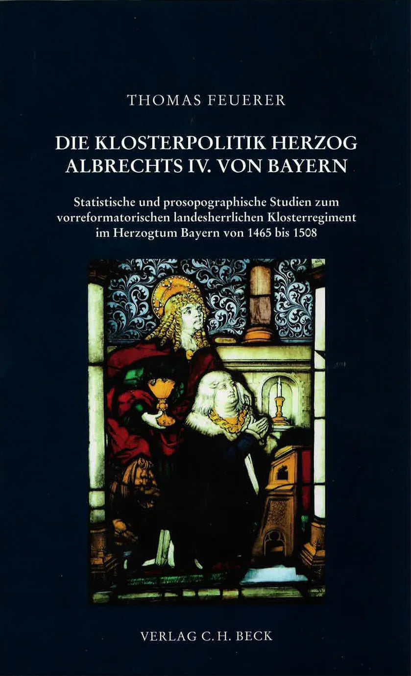 Buchcover von 'Schriftenreihe zur bayerischen Landesgeschichte / Herzog Albrecht IV. von Bayern und seine Klosterpolitik' - Taschenbuch von Thomas Feuerer