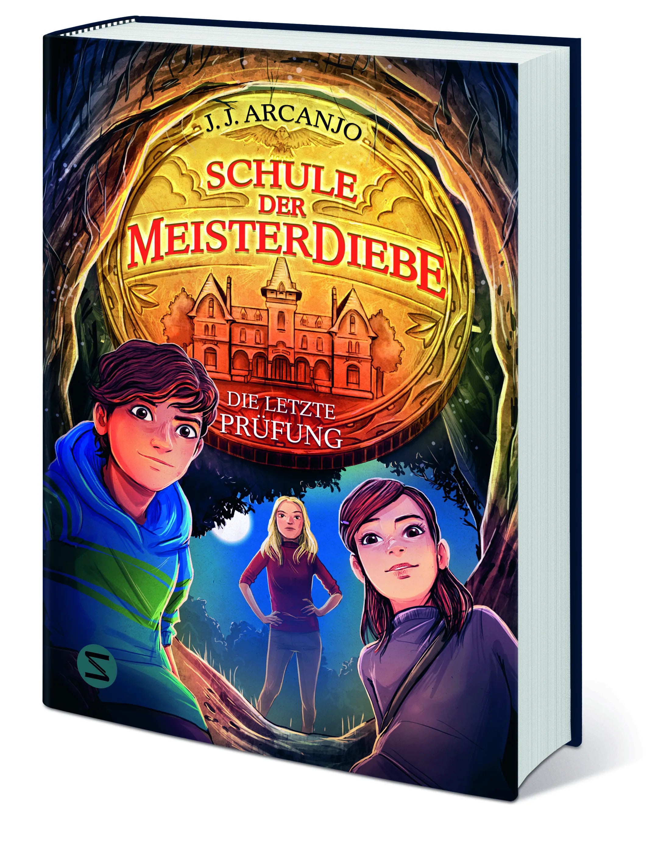 J. J. Arcanjo - Schule der Meisterdiebe 5: Die letzte Prüfung