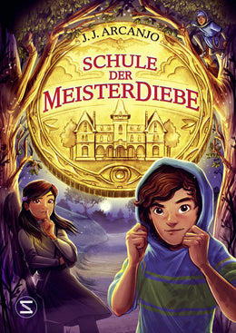 Cover: Schule der Meisterdiebe (Hardcover) von J. J. Arcanjo