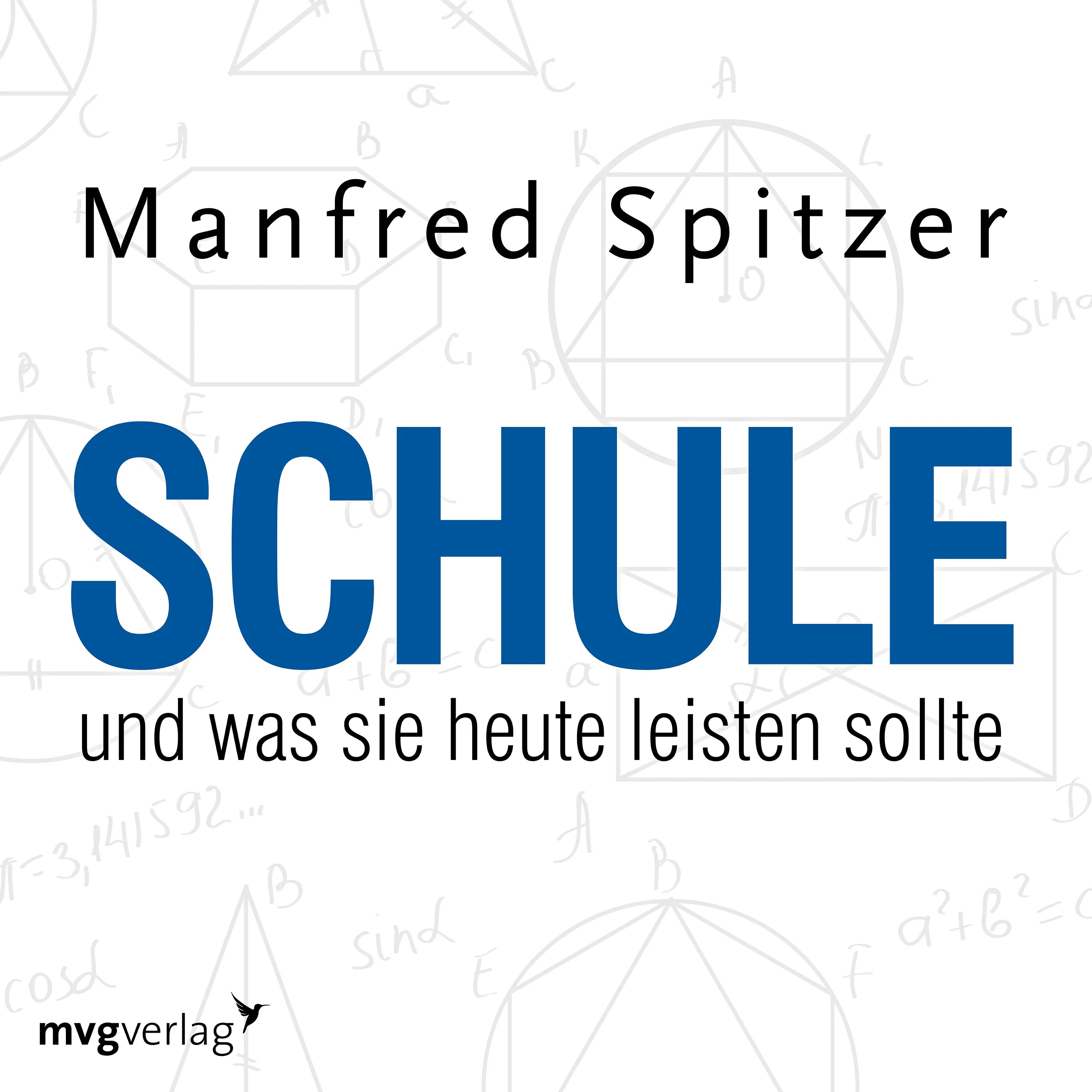 Buchcover von 'Schule, was sie heute leisten sollte' - Hörbuch (CD) von Manfred Spitzer
