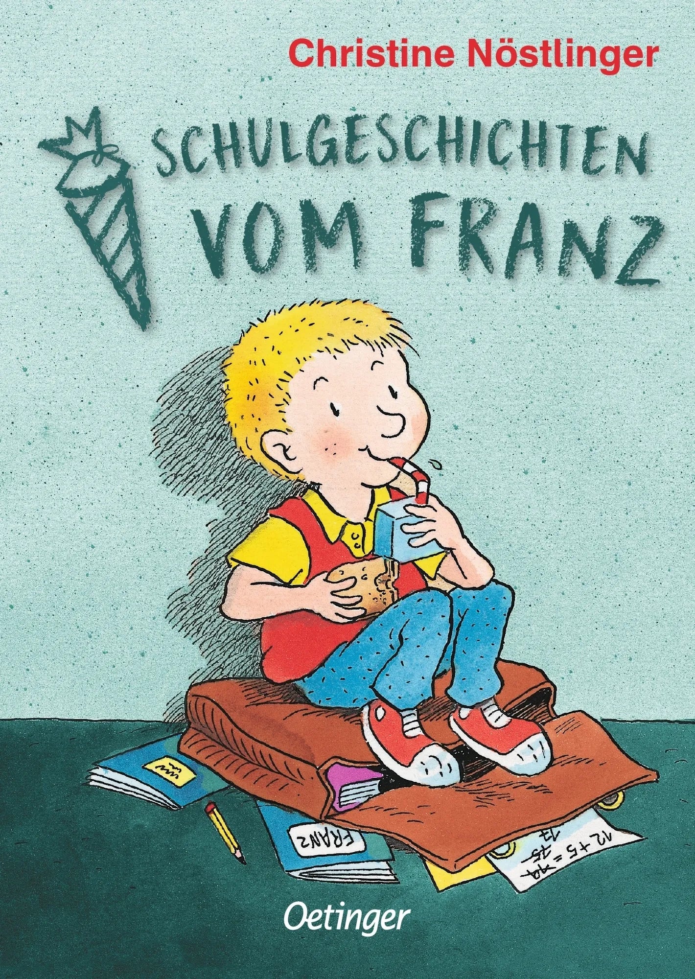 Buchcover von 'Schulgeschichten vom Franz' - Gebundene Ausgabe von Christine Nöstlinger