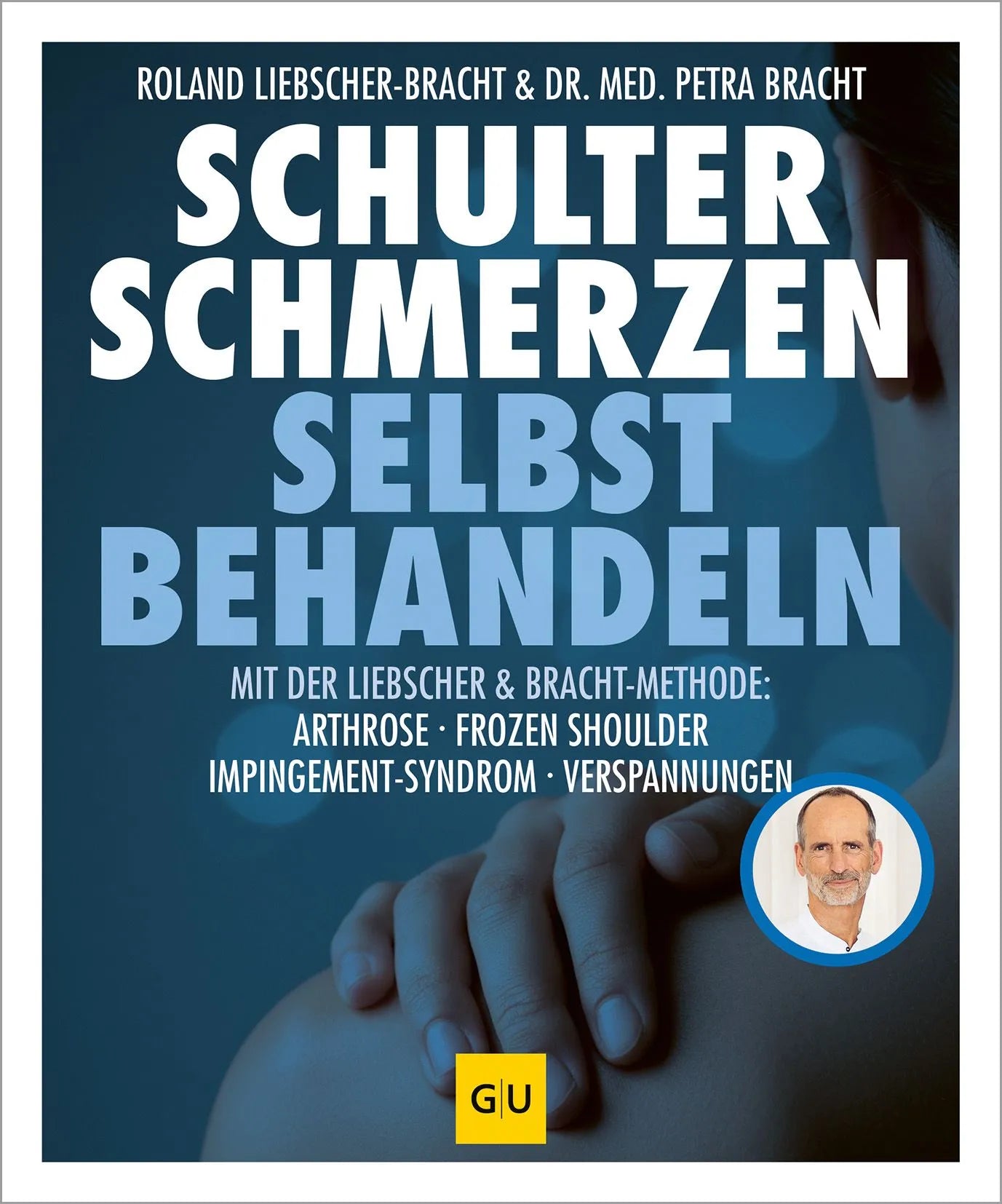 Cover: Schulter Schmerzen selbst behandeln (Paperback) von Roland Liebscher-Bracht