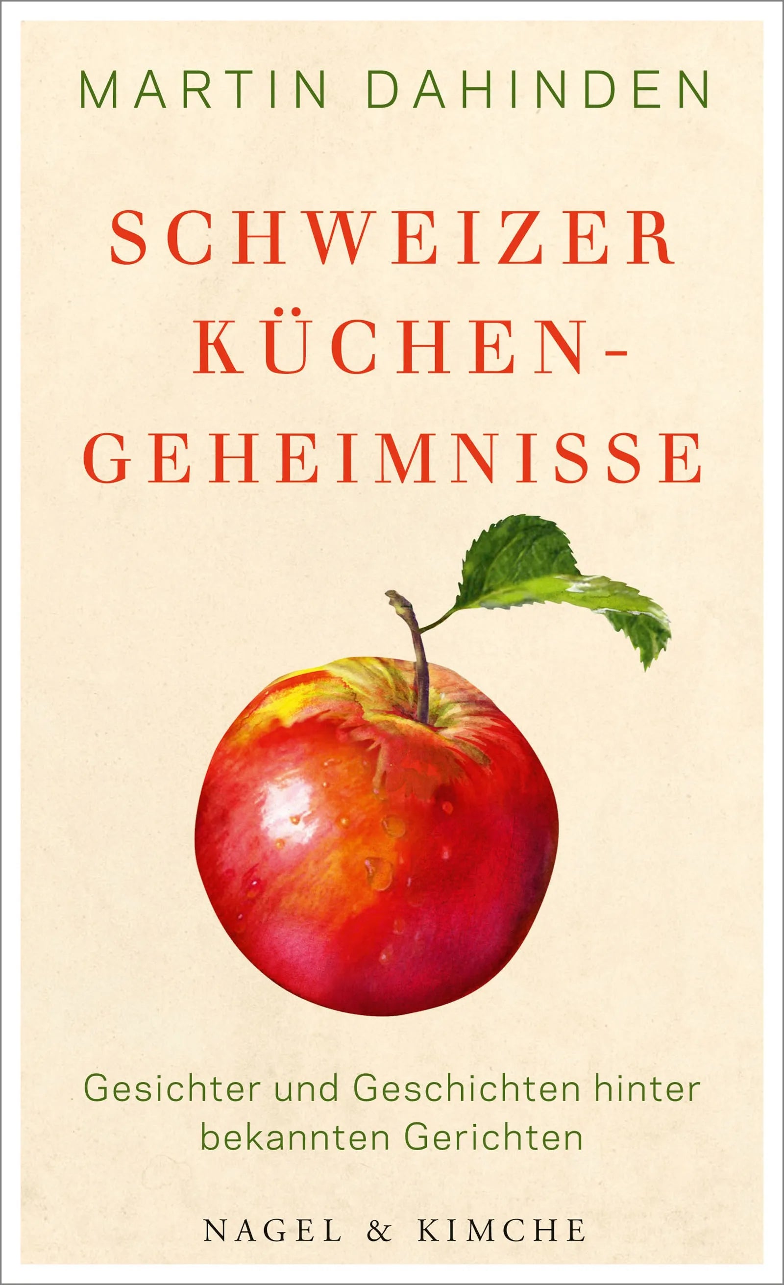 Buchcover von 'Schweizer Küchengeheimnisse' - Gebundene Ausgabe von Martin Dahinden