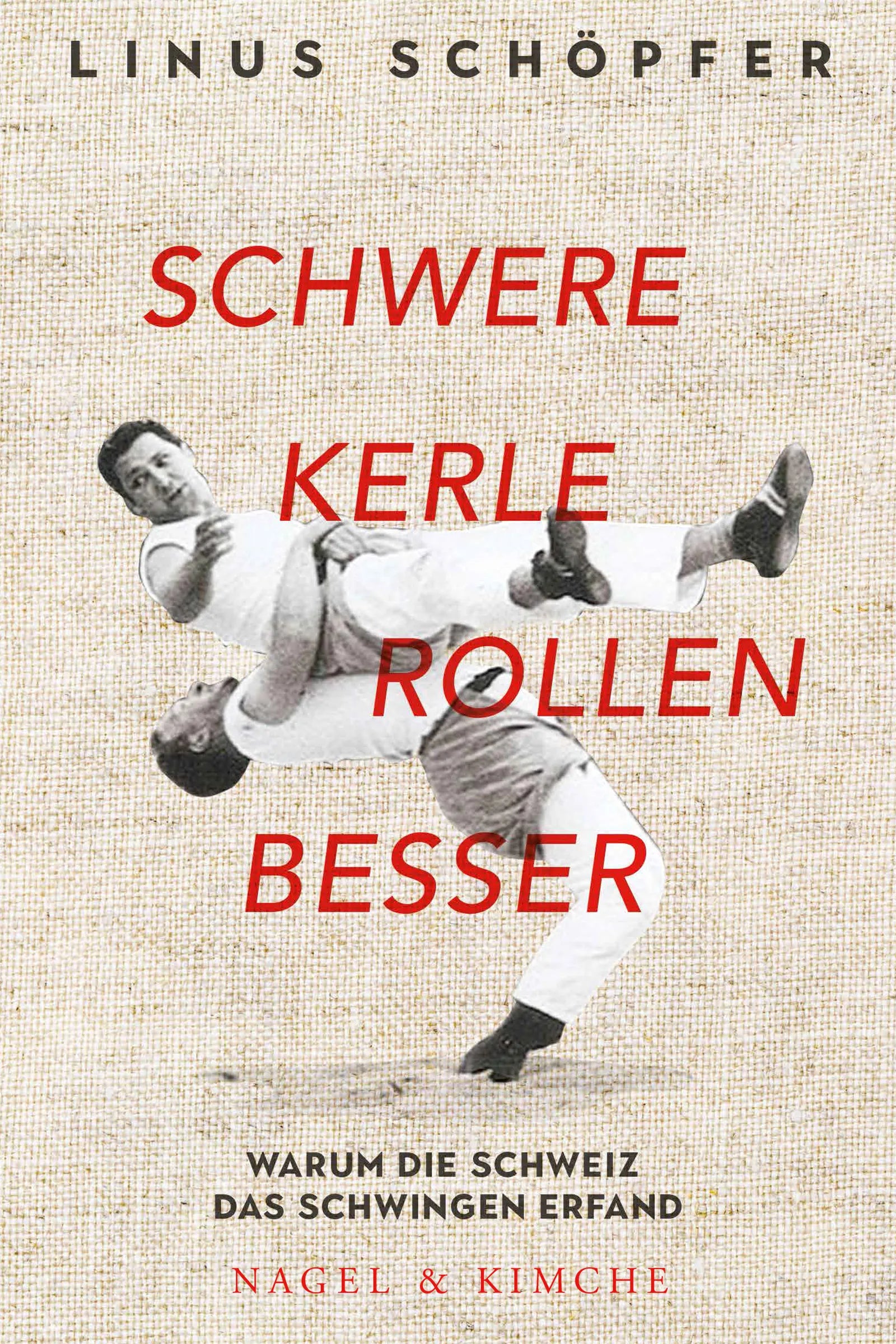Buchcover von 'Schwere Kerle rollen besser' - Gebundene Ausgabe von Linus Schöpfer