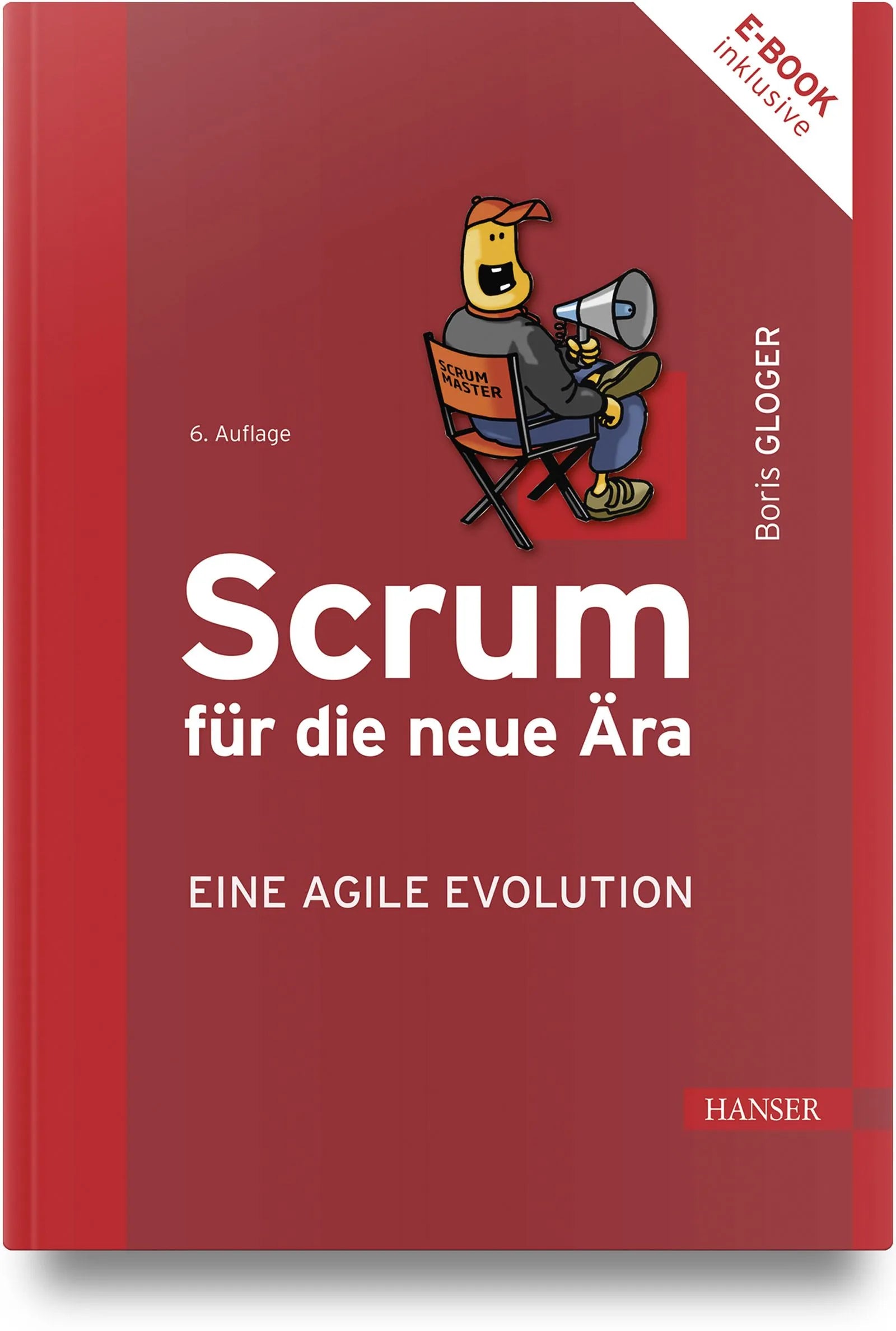 Cover: Scrum für die neue Ära – eine agile Evolution (Buch) von Boris Gloger