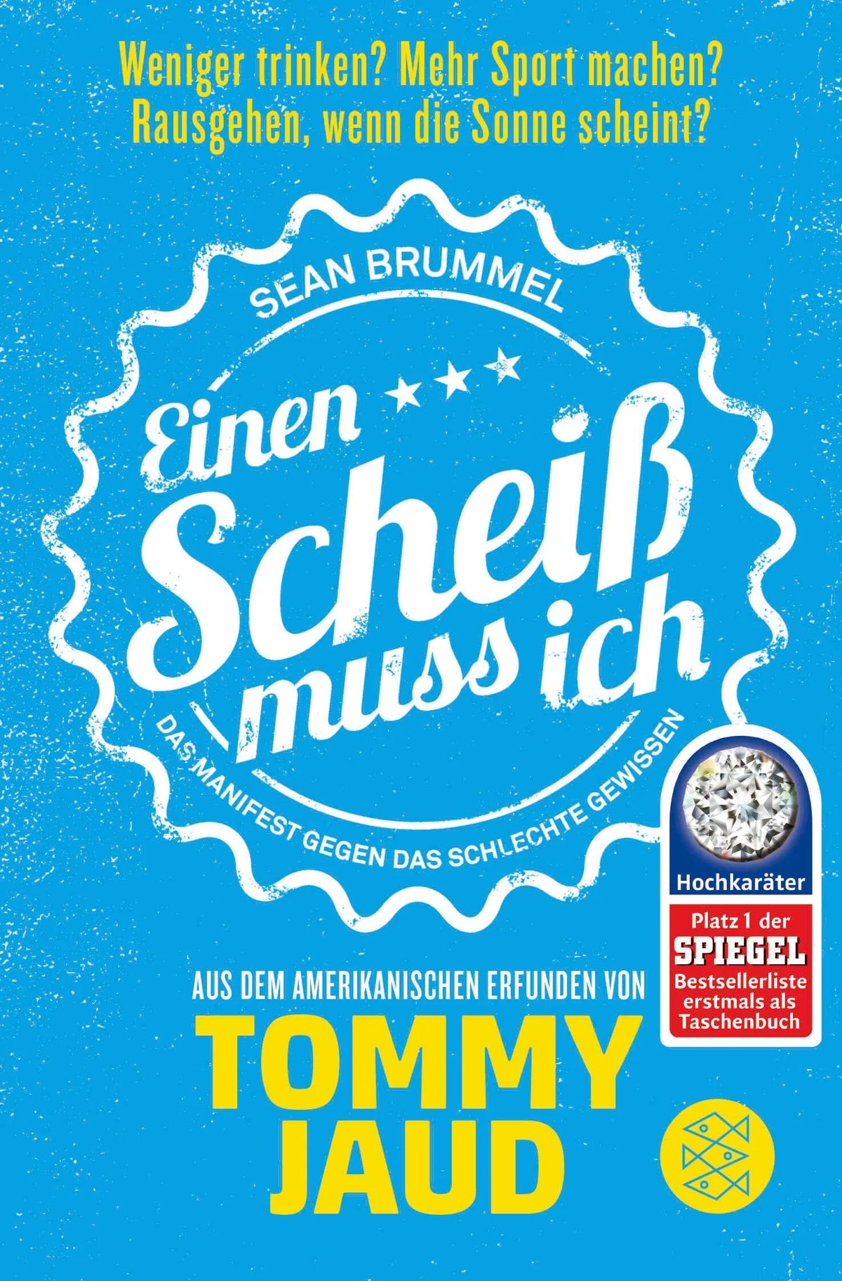 Cover: Sean Brummel: Einen Scheiß muss ich (Taschenbuch) von Tommy Jaud
