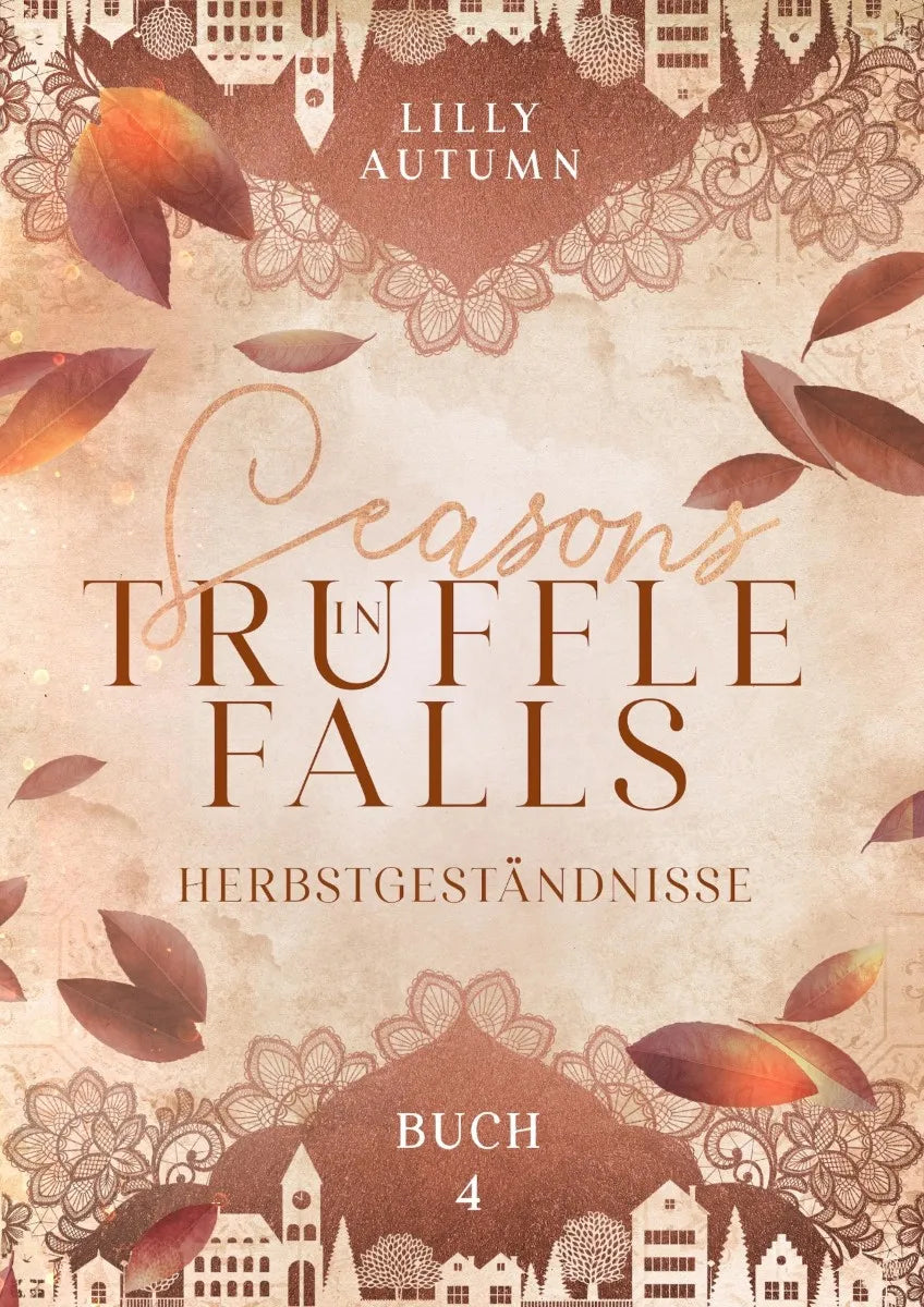 Cover: Seasons in Truffle Falls - Herbstgeständnisse (E-Book) von Lilly Autumn