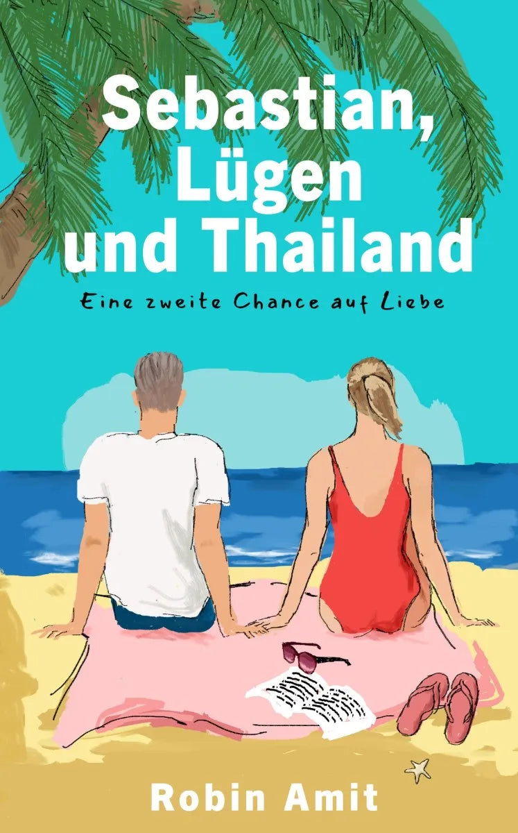 Cover: Sebastian, Lügen und Thailand (E-Book) von Robin Amit