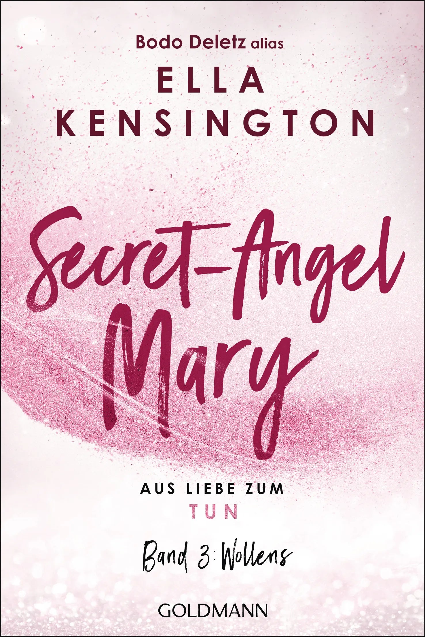 Cover: Secret-Angel Mary - Aus Liebe zum Tun (E-Book) von Bodo Deletz (alias Ella Kensington)
