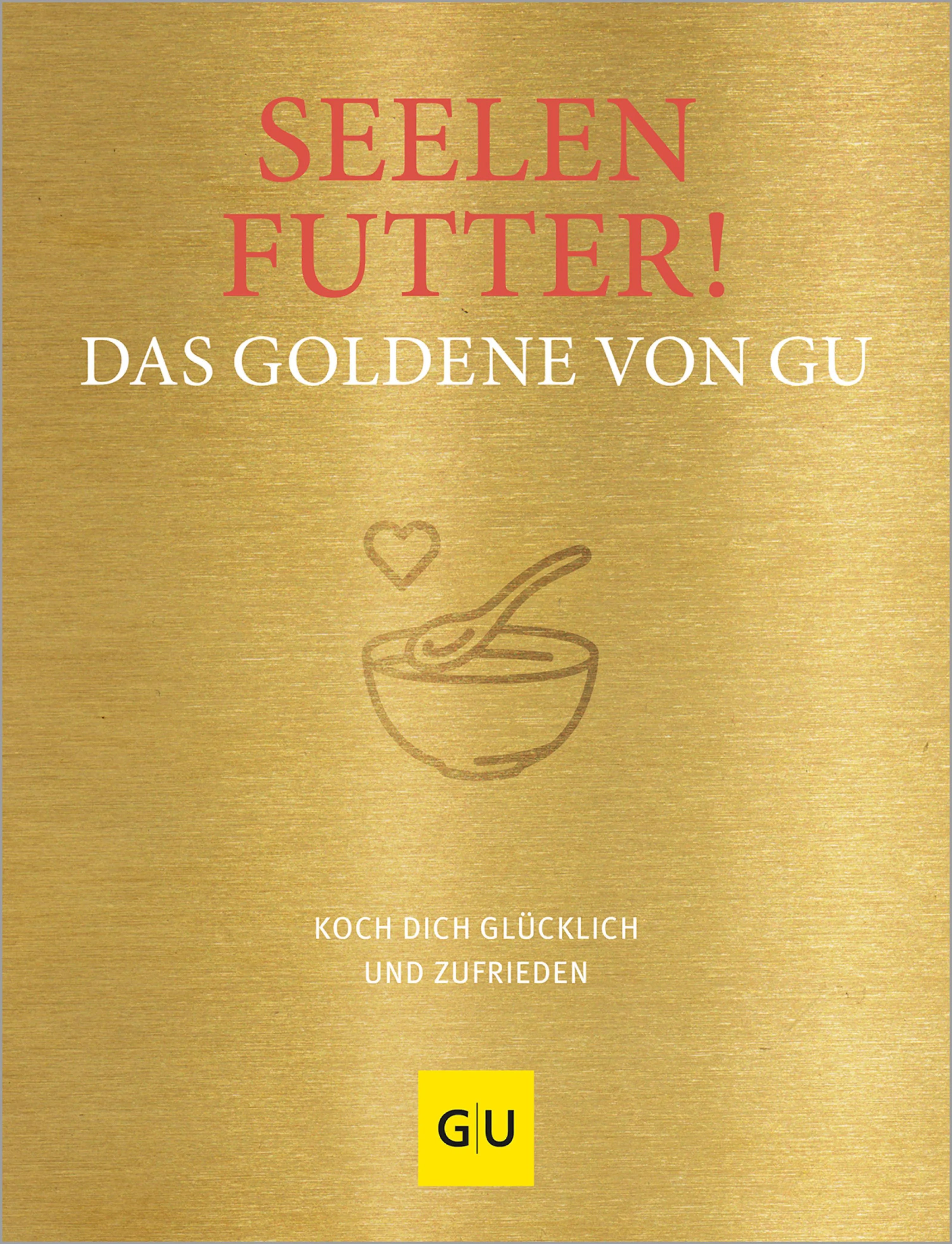 Cover: Seelenfutter! Das Goldene von GU (E-Book)