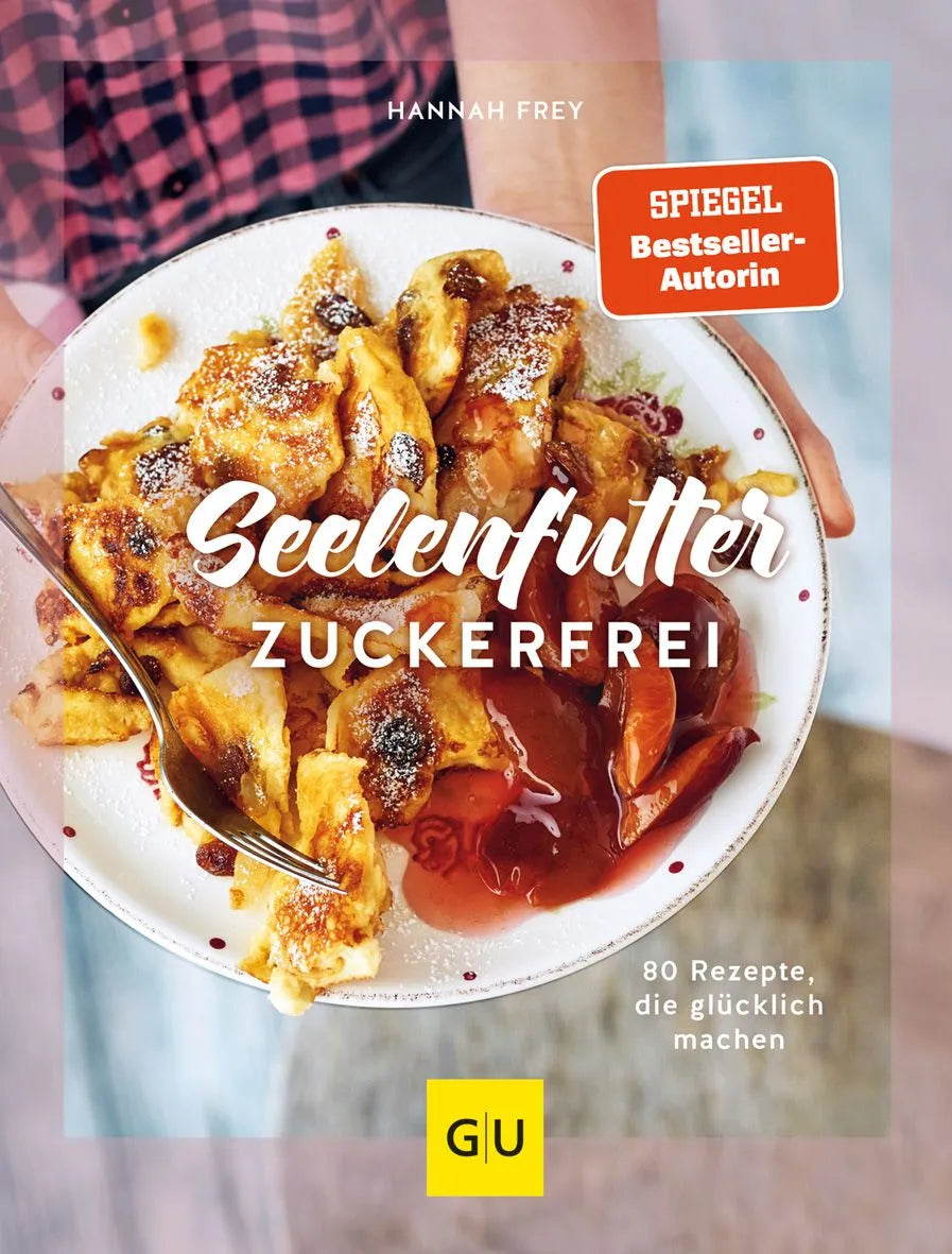 Cover: Seelenfutter zuckerfrei (Hardcover) von Hannah Frey