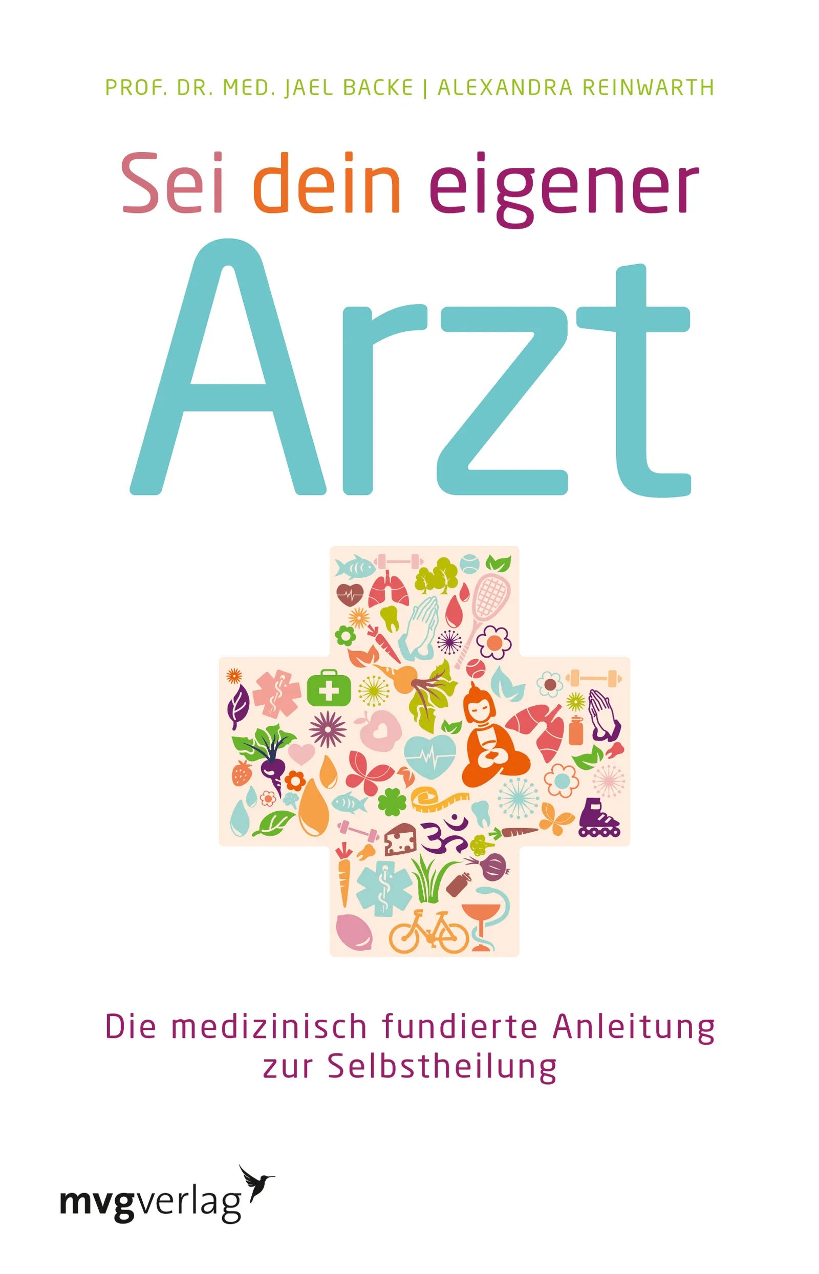 Buchcover von 'Sei dein eigener Arzt' - Taschenbuch von Jael Backe