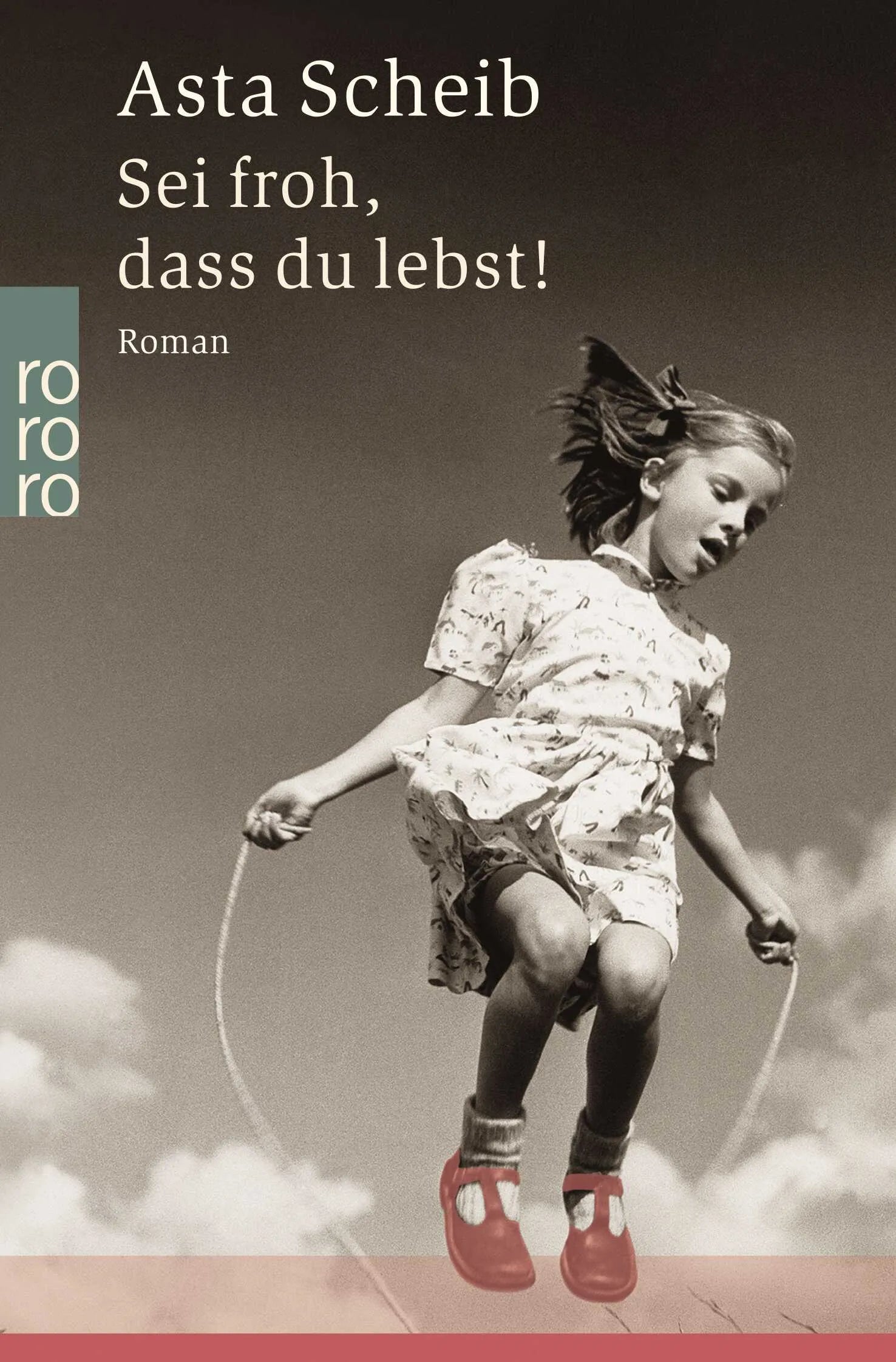 Buchcover von 'Sei froh, dass du lebst!' - Taschenbuch von Asta Scheib